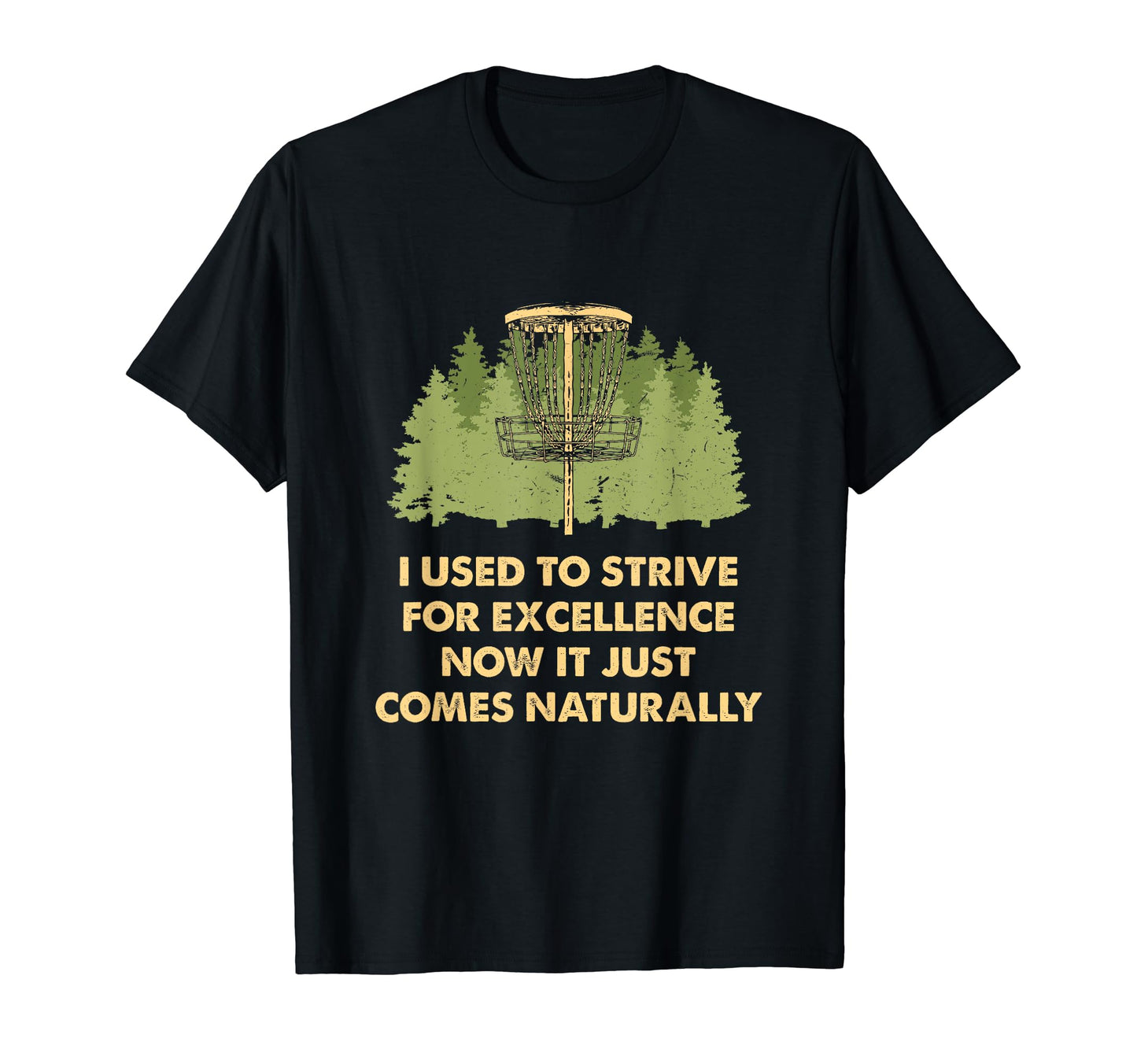 Used To Strive Excellence Disc Golf T-Shirt - Aesthetic Graphic Unisex - T-Shirt, Sweatshirt, Hoodie