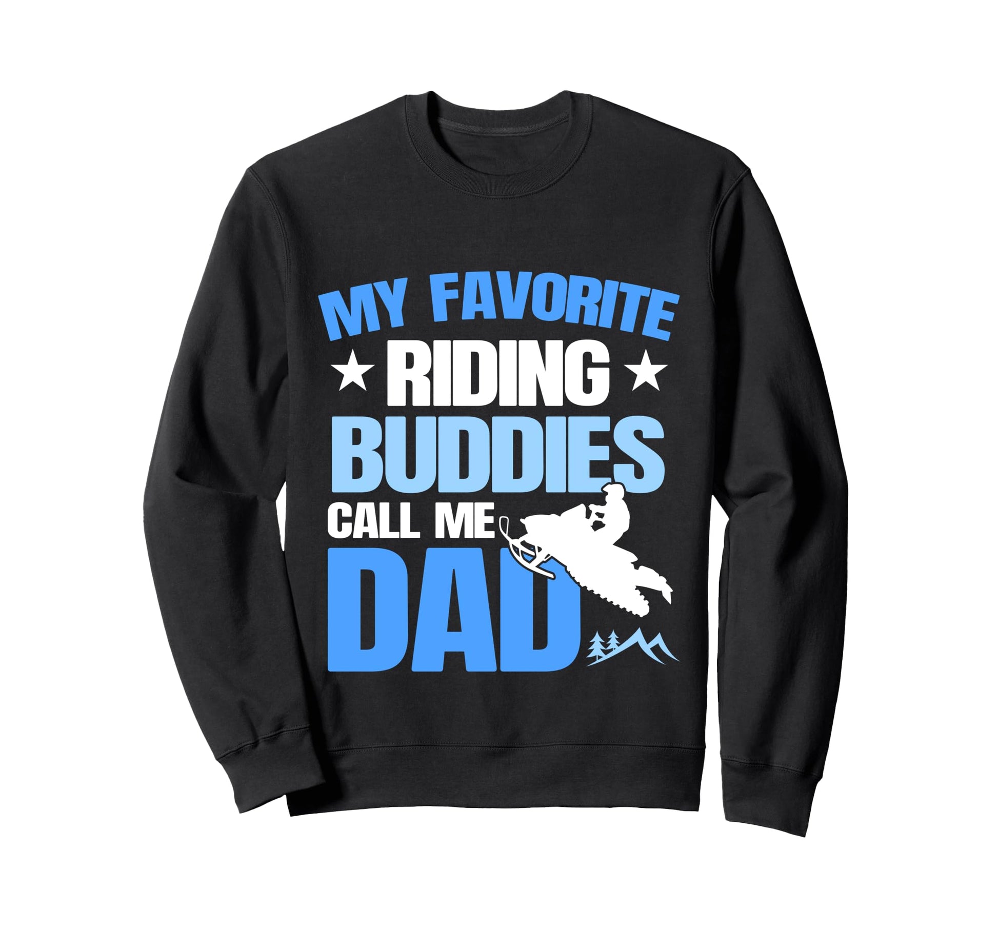 Snowmobile Sled Lover My Favorite Riding Sweatshirt - Graphic Print Unisex - T-Shirt, Sweatshirt, Hoodie