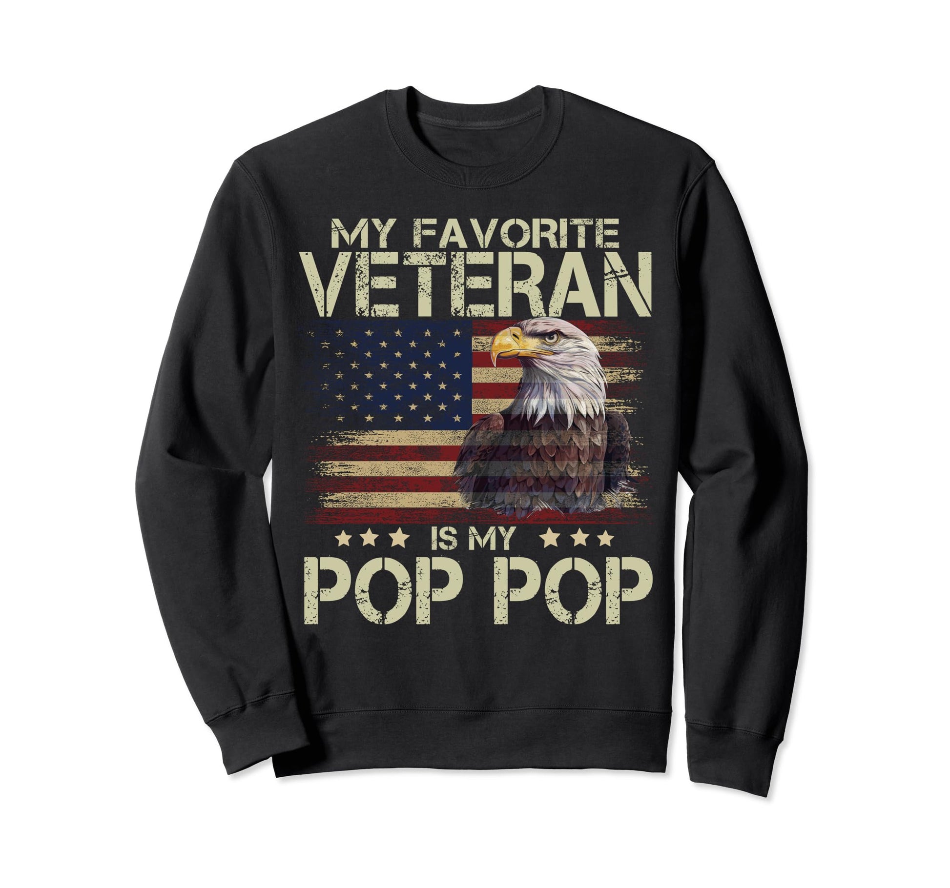 My Favorite Veteran Is My Pop Pop Sweatshirt - Custom Art Print for Adults - T-Shirt, Sweatshirt, Hoodie