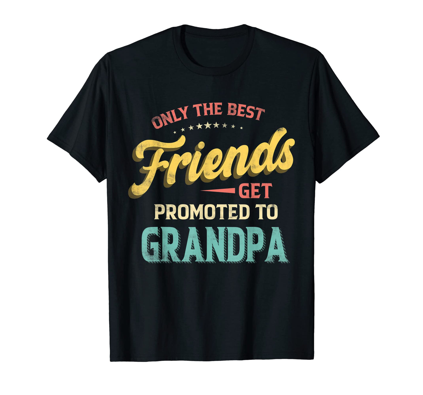 Mens Only Best Friends Get Promoted T-Shirt - Aesthetic Graphic Men Women - T-Shirt, Sweatshirt, Hoodie