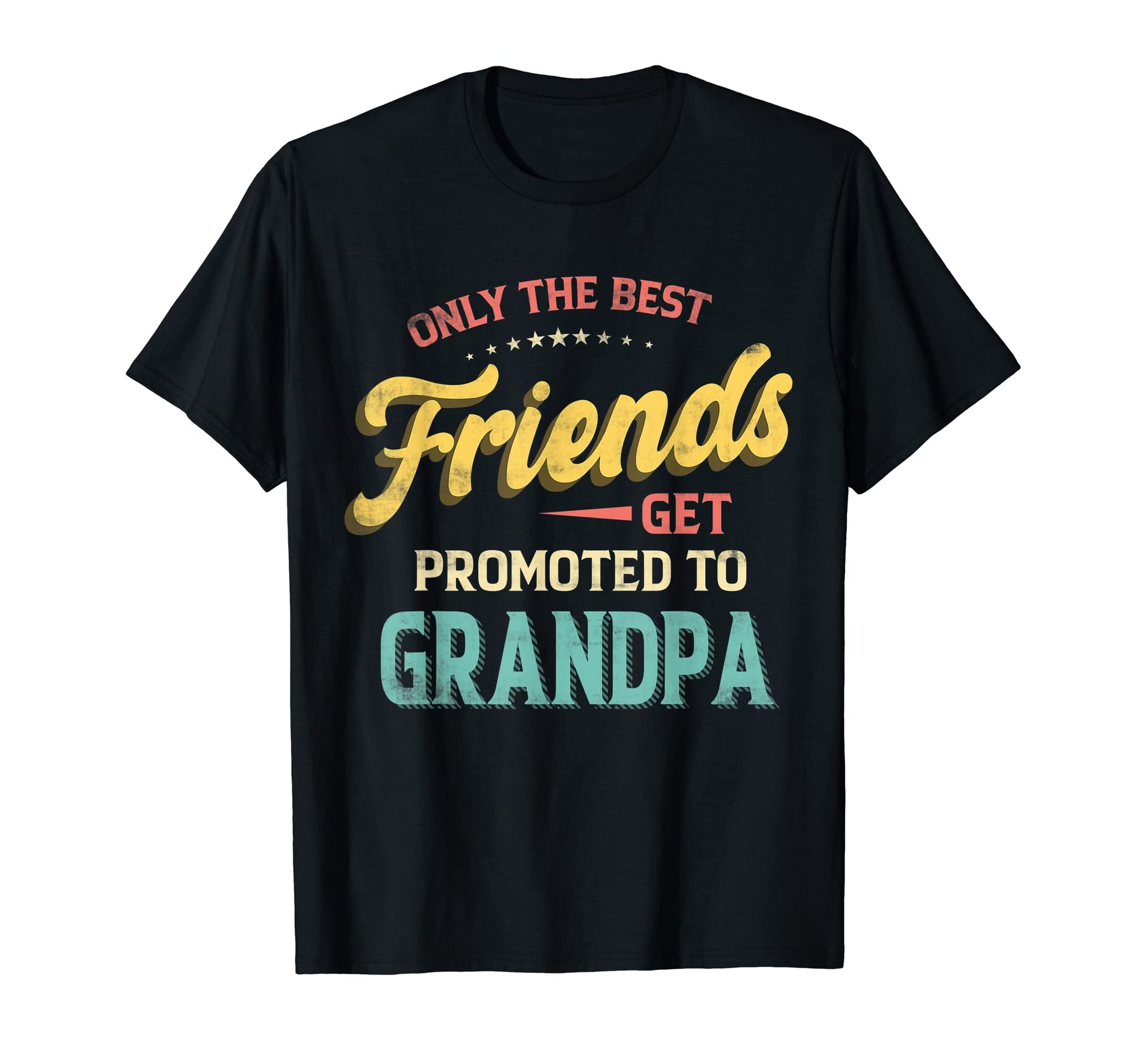Mens Only Best Friends Get Promoted T-Shirt - Aesthetic Graphic Men Women - T-Shirt, Sweatshirt, Hoodie