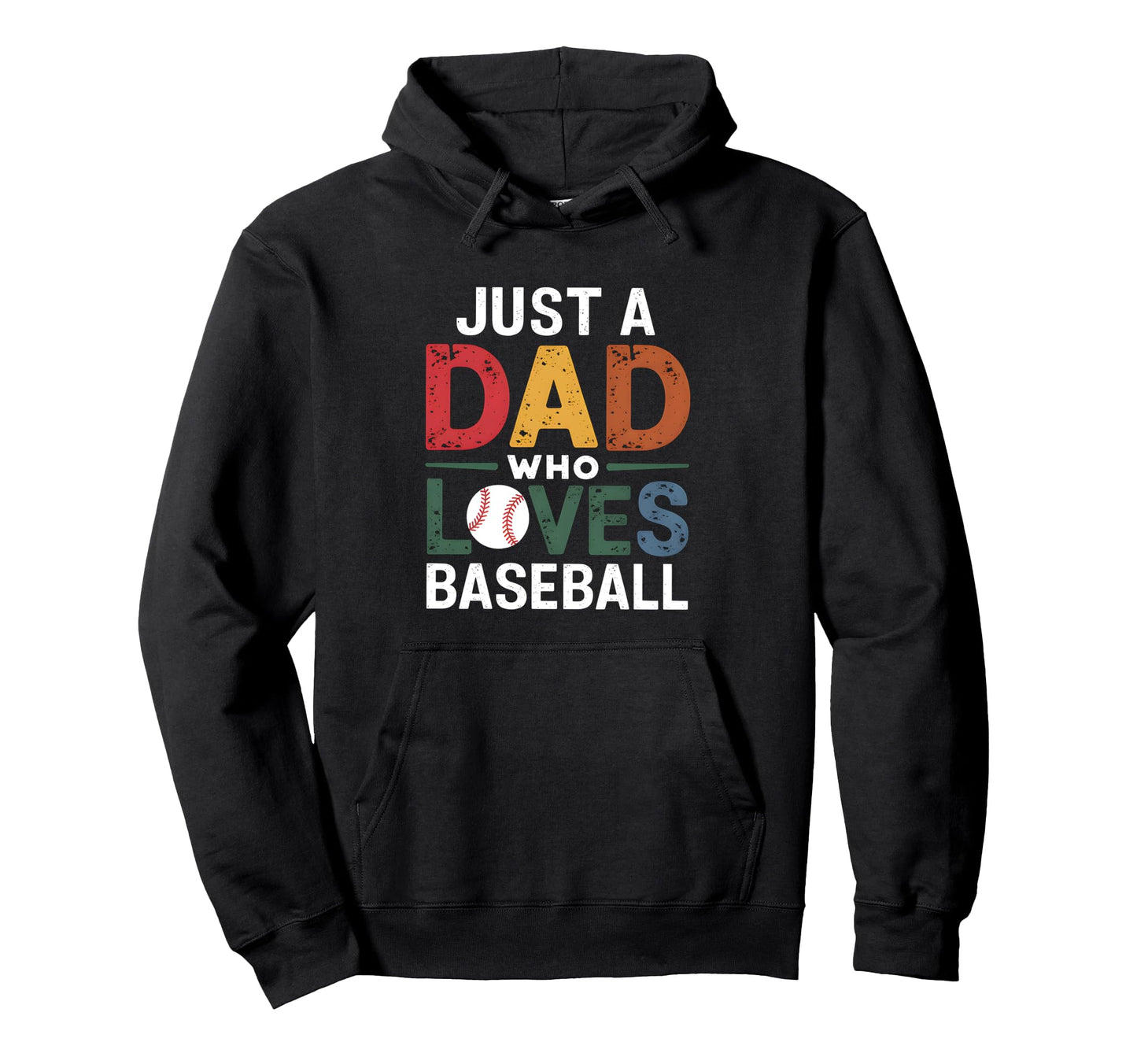Just Dad Who Loves Baseball Parent Player Hoodie - Minimalist Print Unisex - T-Shirt, Sweatshirt, Hoodie