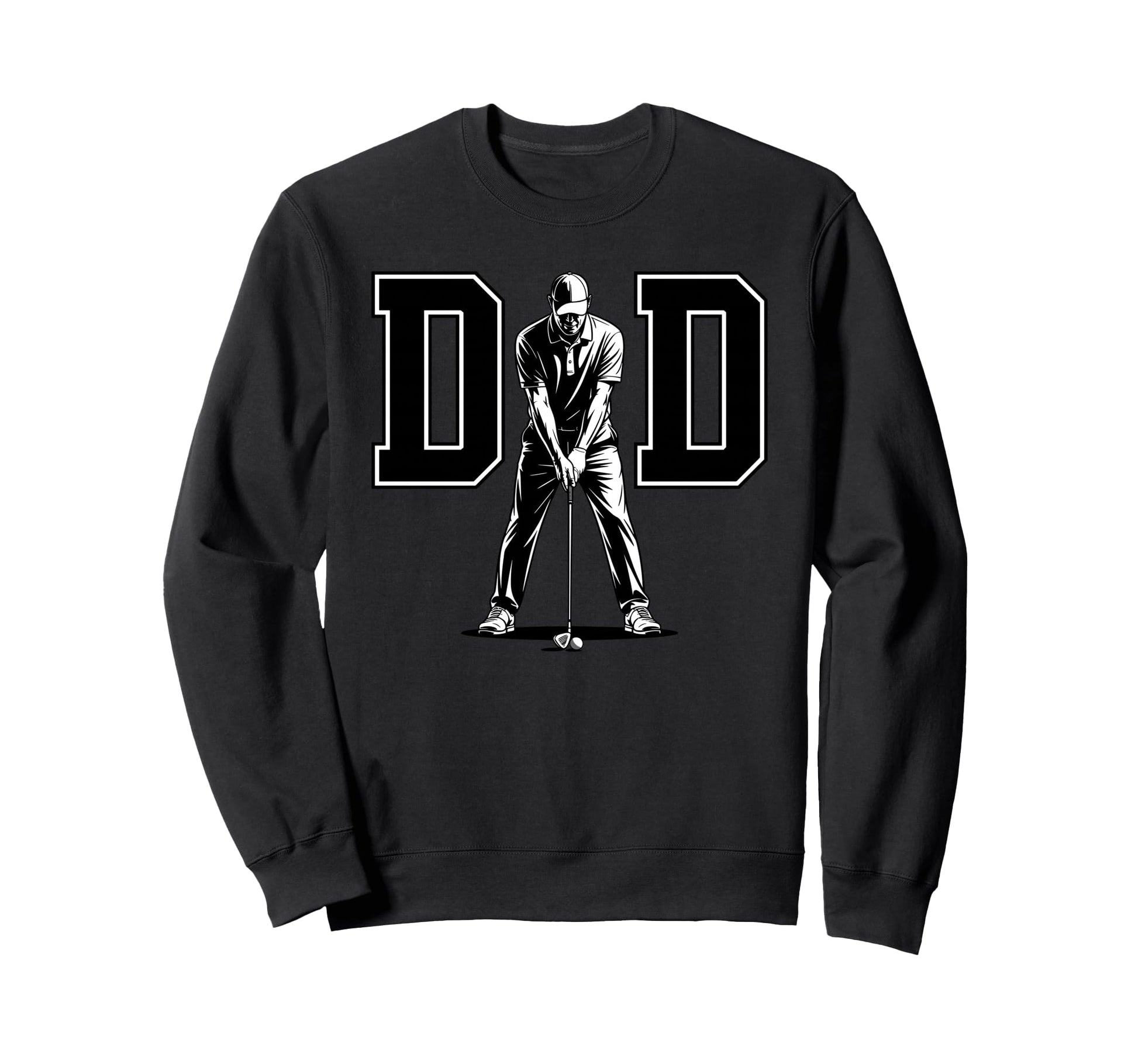 Dad Golf Daddy Golfing Golfer Sweatshirt - Streetwear Style for Adults - T-Shirt, Sweatshirt, Hoodie