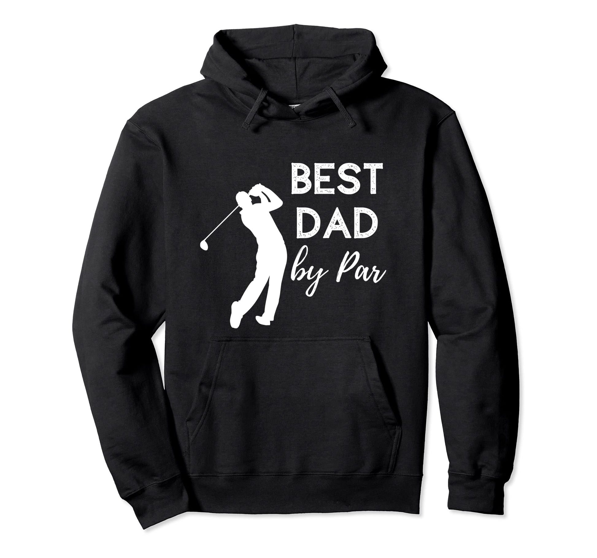 Funny Golfer Best Dad Par Hoodie - Streetwear Style Men Women - T-Shirt, Sweatshirt, Hoodie