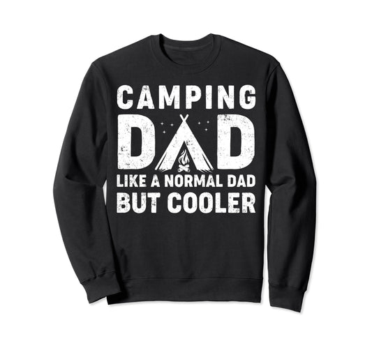 Camping Dad Funny Camper Fathers Sweatshirt - Custom Art Print for Adults - T-Shirt, Sweatshirt, Hoodie