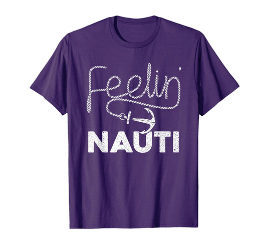 Boating Feeling Nauti Boat Captain T-Shirt - Graphic Print for Adults - T-Shirt, Sweatshirt, Hoodie
