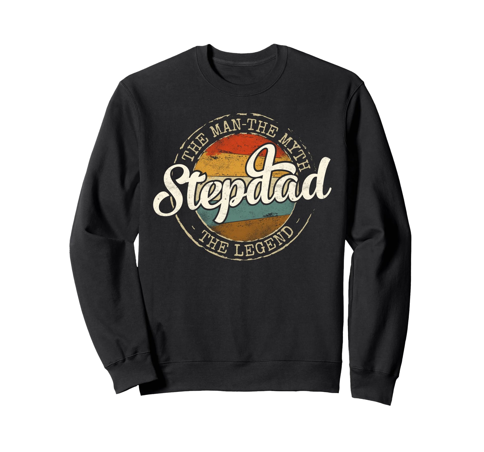 Stepdad Myth Legend Stamp Fathers Sweatshirt - Streetwear Style Men Women - T-Shirt, Sweatshirt, Hoodie