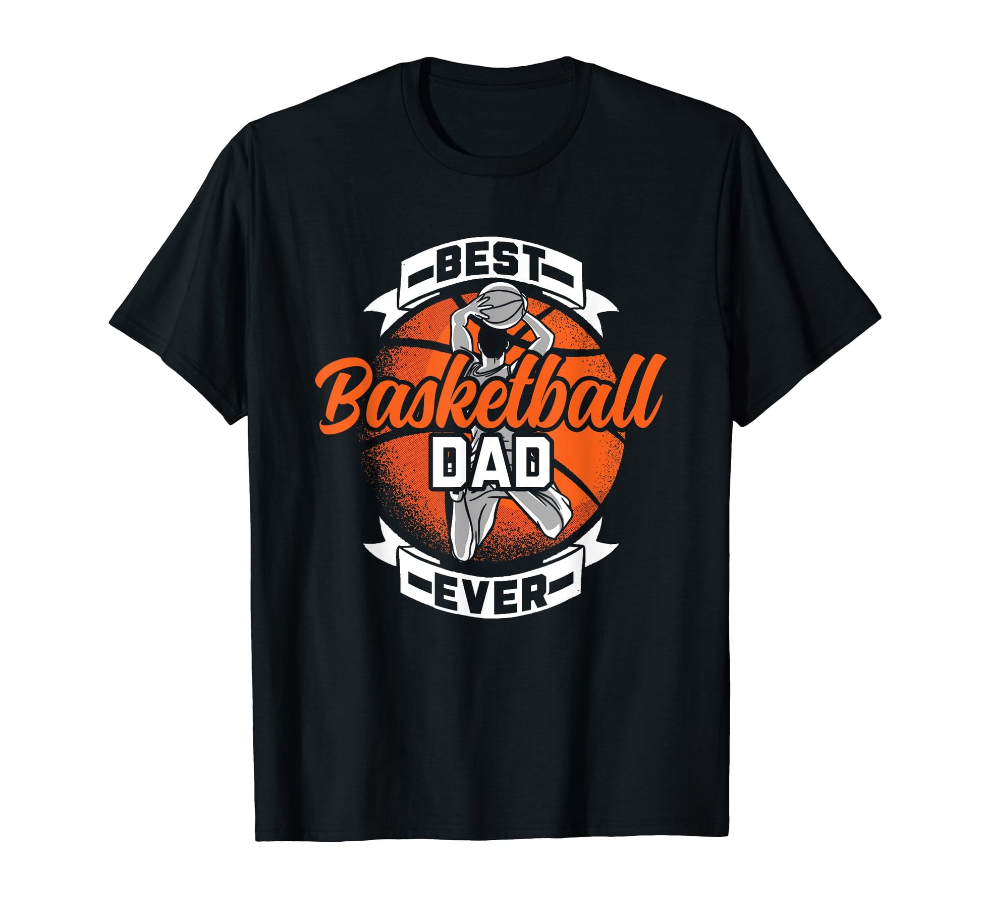 Best Basketball Dad Ever Daddy T-Shirt - Fun Novelty Design for Adults - T-Shirt, Sweatshirt, Hoodie