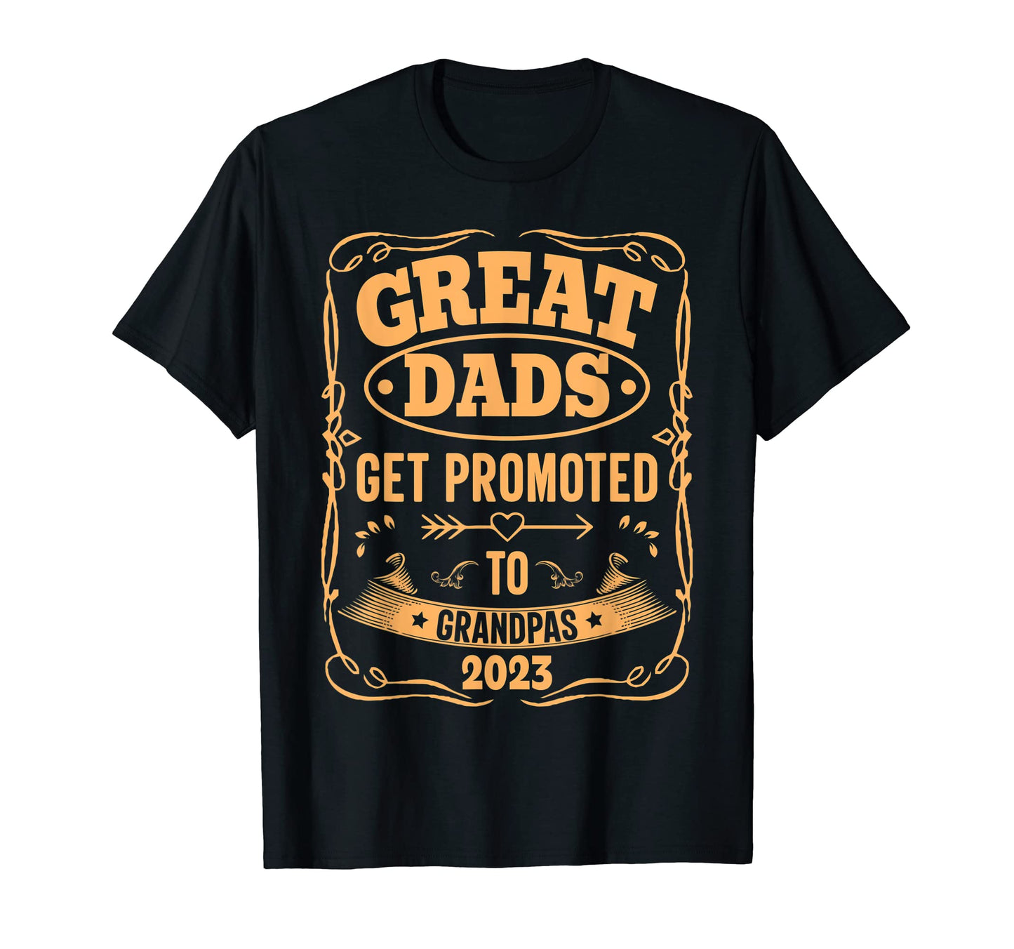 Great Dads Get Promoted To Grandpa 2023 T-Shirt - Graphic Print Unisex - T-Shirt, Sweatshirt, Hoodie