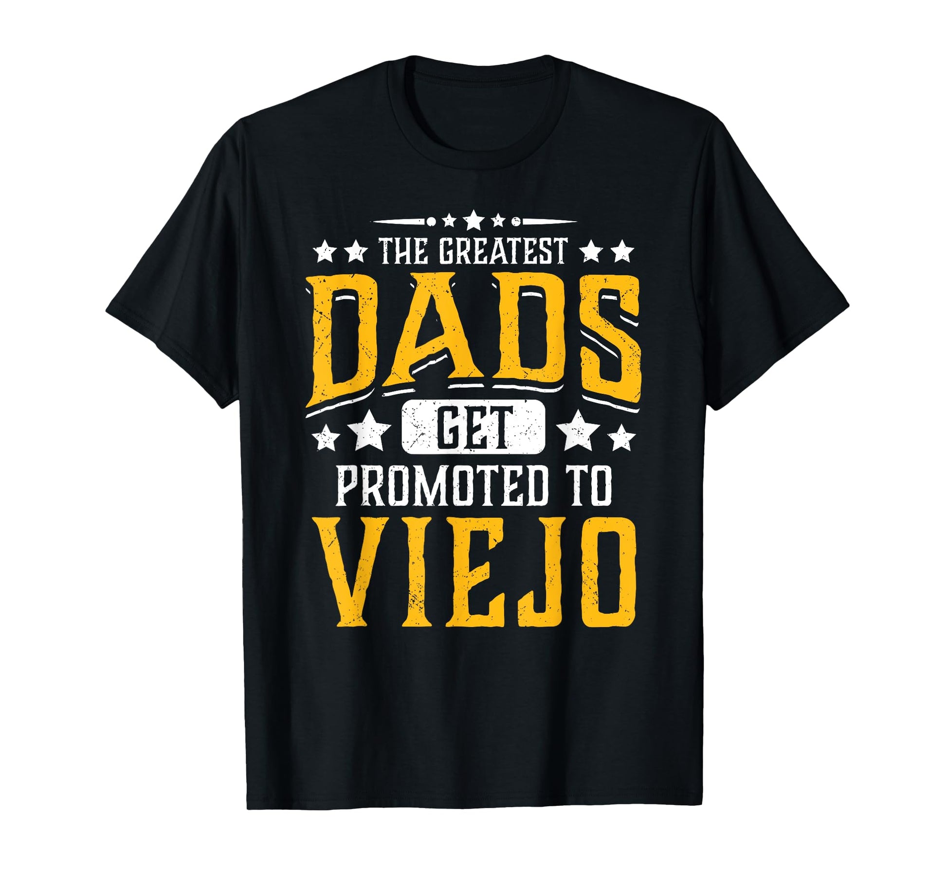 Greatest Dads Get Promoted To Viejo T-Shirt - Minimalist Print for Adults - T-Shirt, Sweatshirt, Hoodie