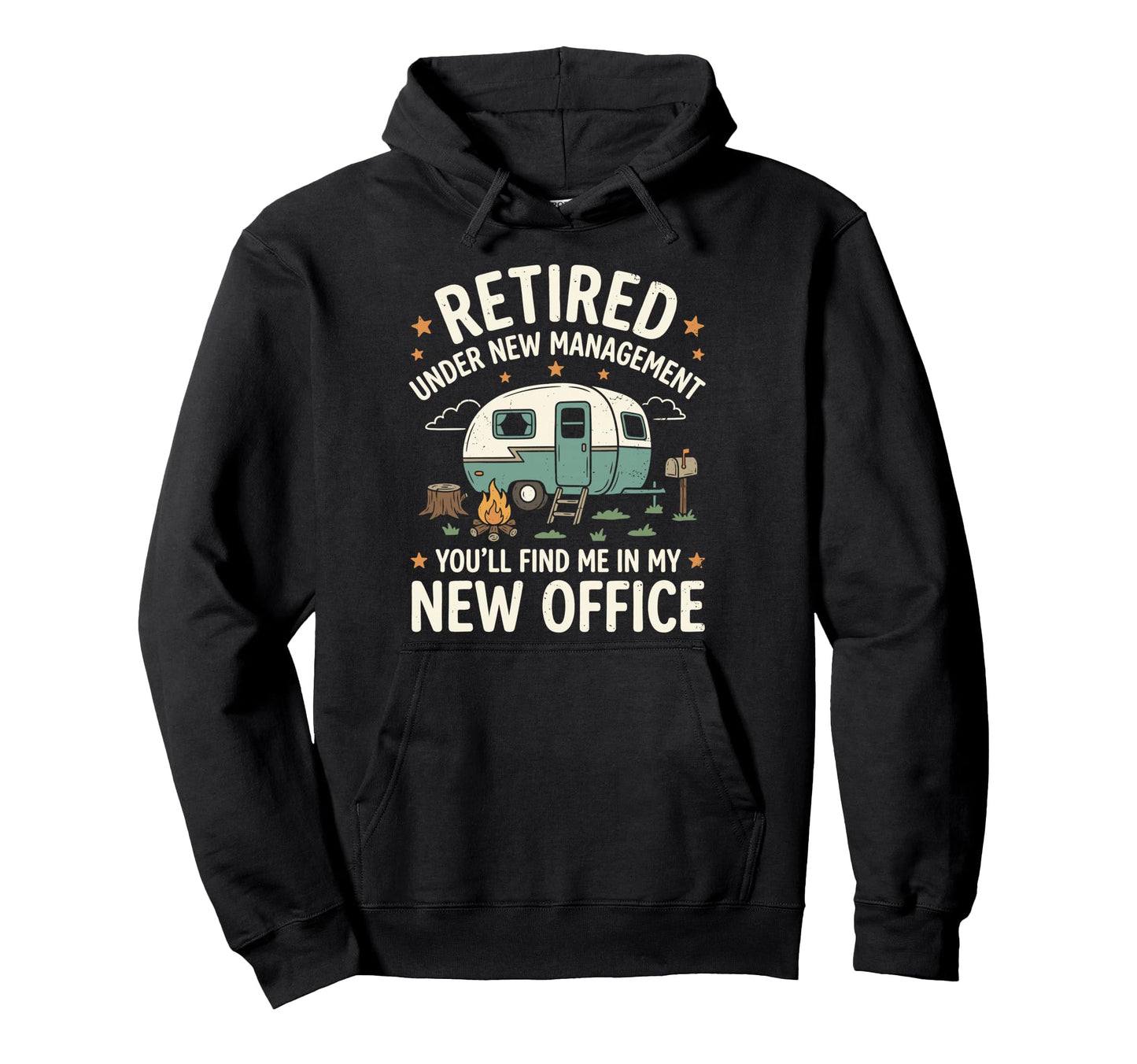 Retired Under New Management Youll Hoodie - Custom Art Print Men Women - T-Shirt, Sweatshirt, Hoodie