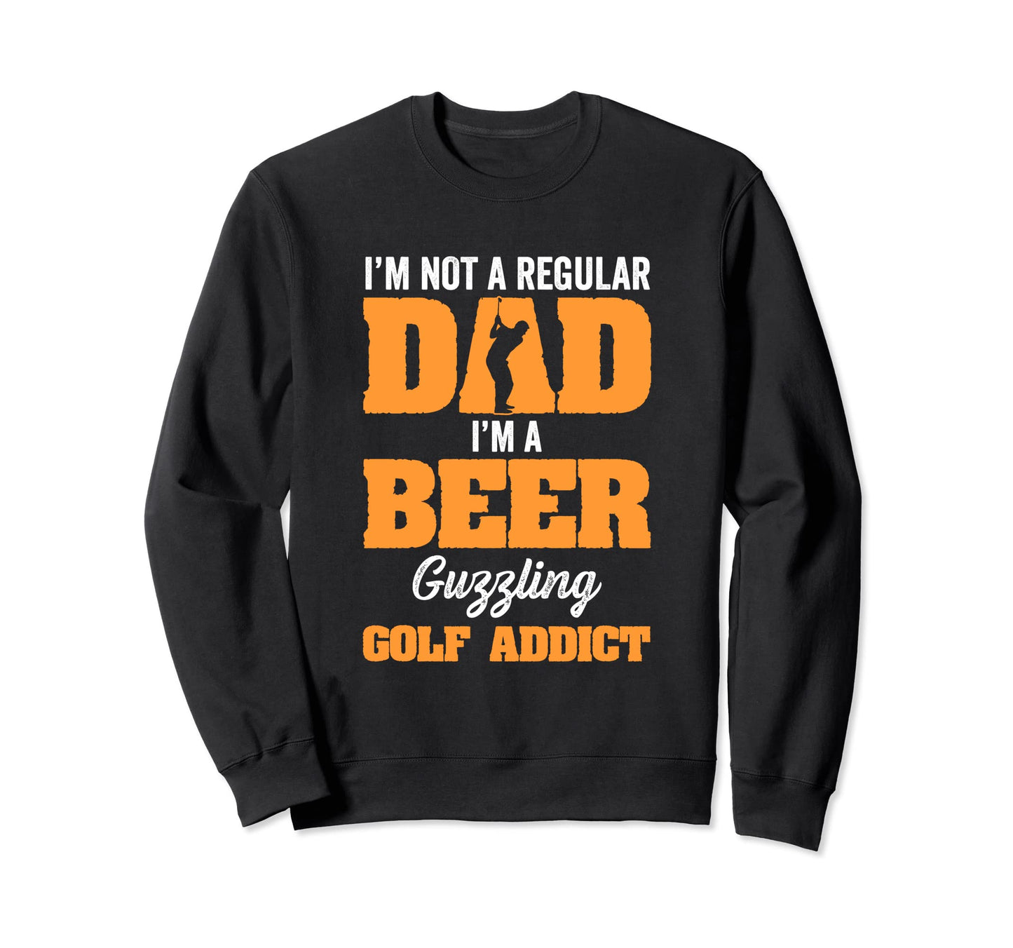 Im Not Regular Dad Im Beer Sweatshirt - Casual Everyday Wear Unisex - T-Shirt, Sweatshirt, Hoodie