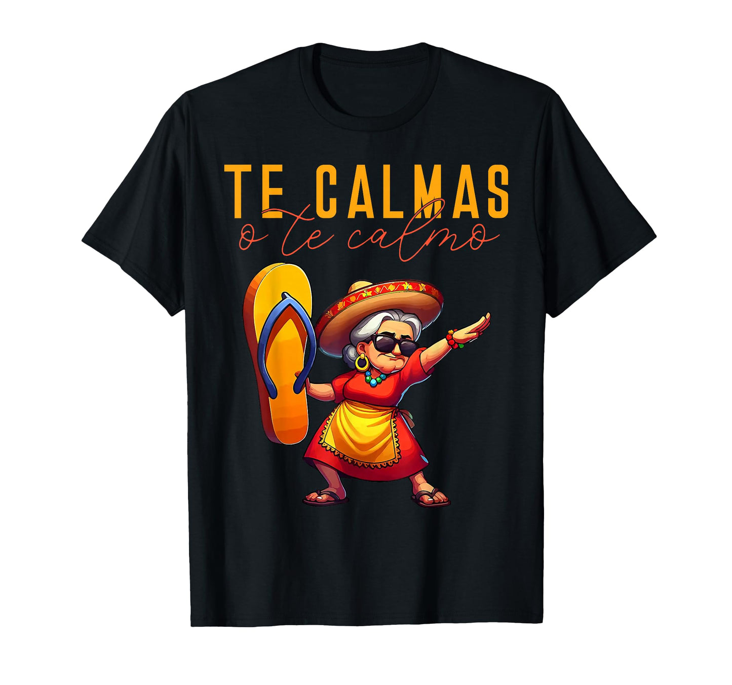 Funny Te Calmas O Te Calmo T-Shirt - Fun Novelty Design Unisex - T-Shirt, Sweatshirt, Hoodie