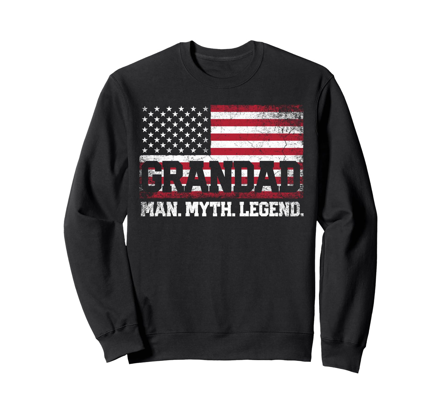 Grandad Myth Legend Fathers Day 4Th Sweatshirt - Graphic Print for Adults - T-Shirt, Sweatshirt, Hoodie
