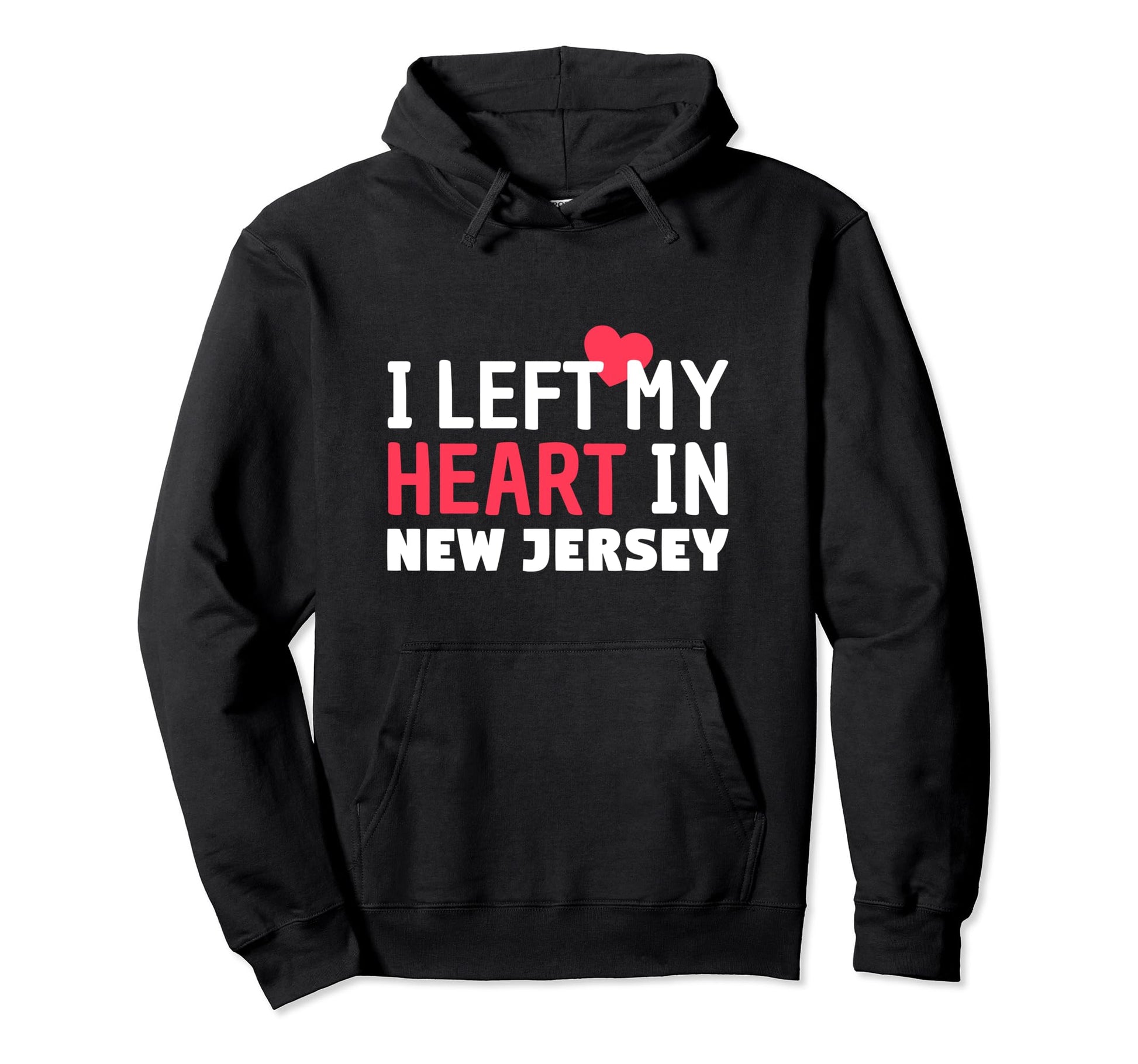 I Left My Heart New Jersey Home Hoodie - Casual Everyday Wear for Adults - T-Shirt, Sweatshirt, Hoodie