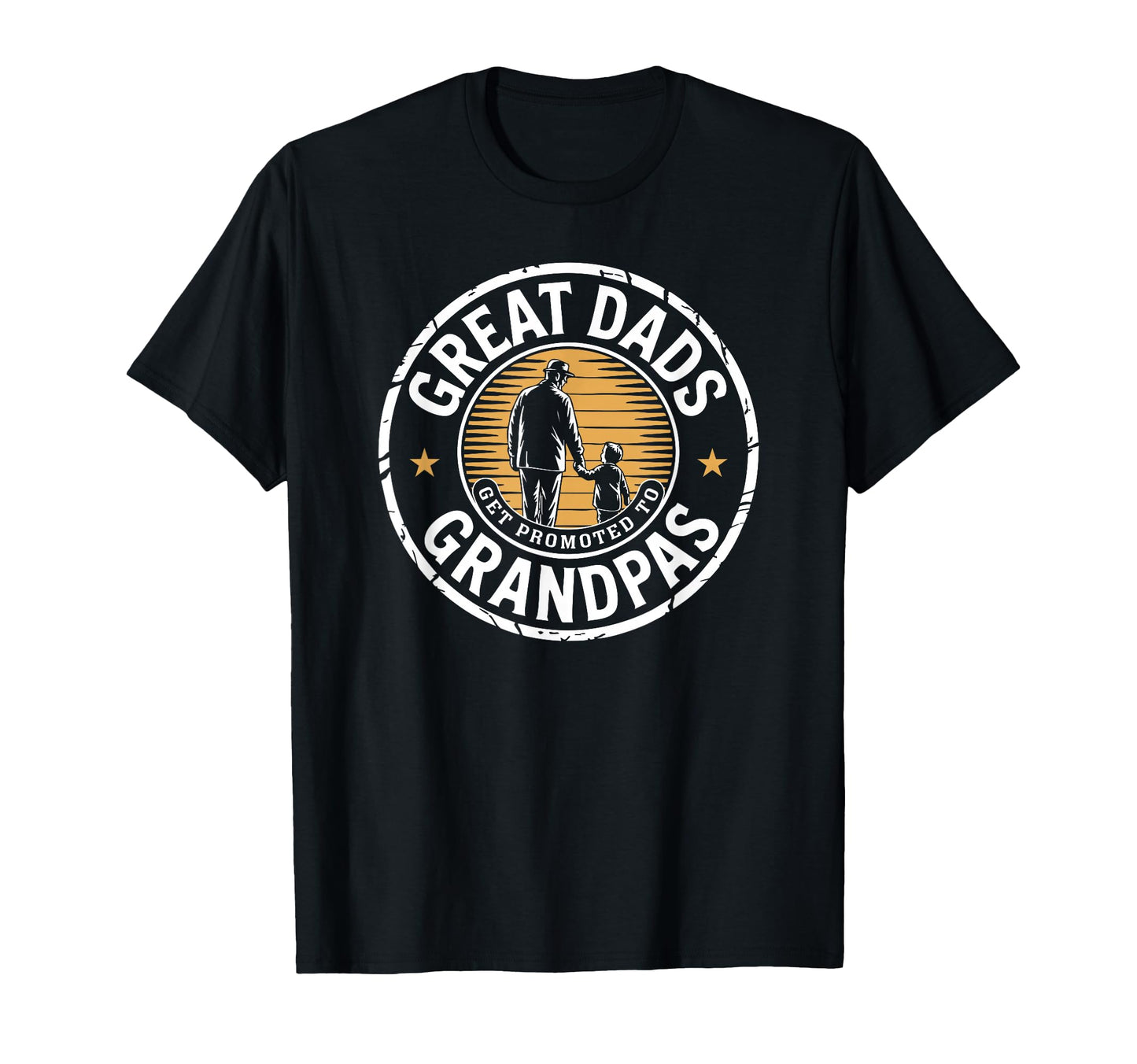 Great Dads Get Promoted To Grandpas T-Shirt - Unique Graphic Unisex - T-Shirt, Sweatshirt, Hoodie