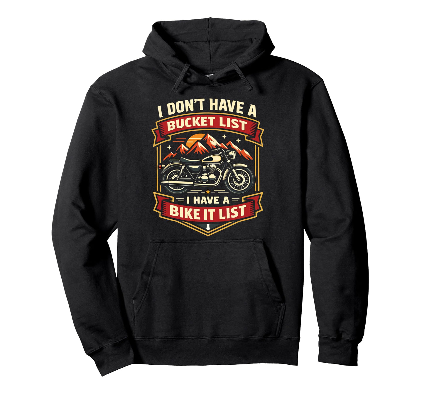 Motorcycle Biker I Dont Have Bucket Hoodie - Aesthetic Graphic for Adults - T-Shirt, Sweatshirt, Hoodie