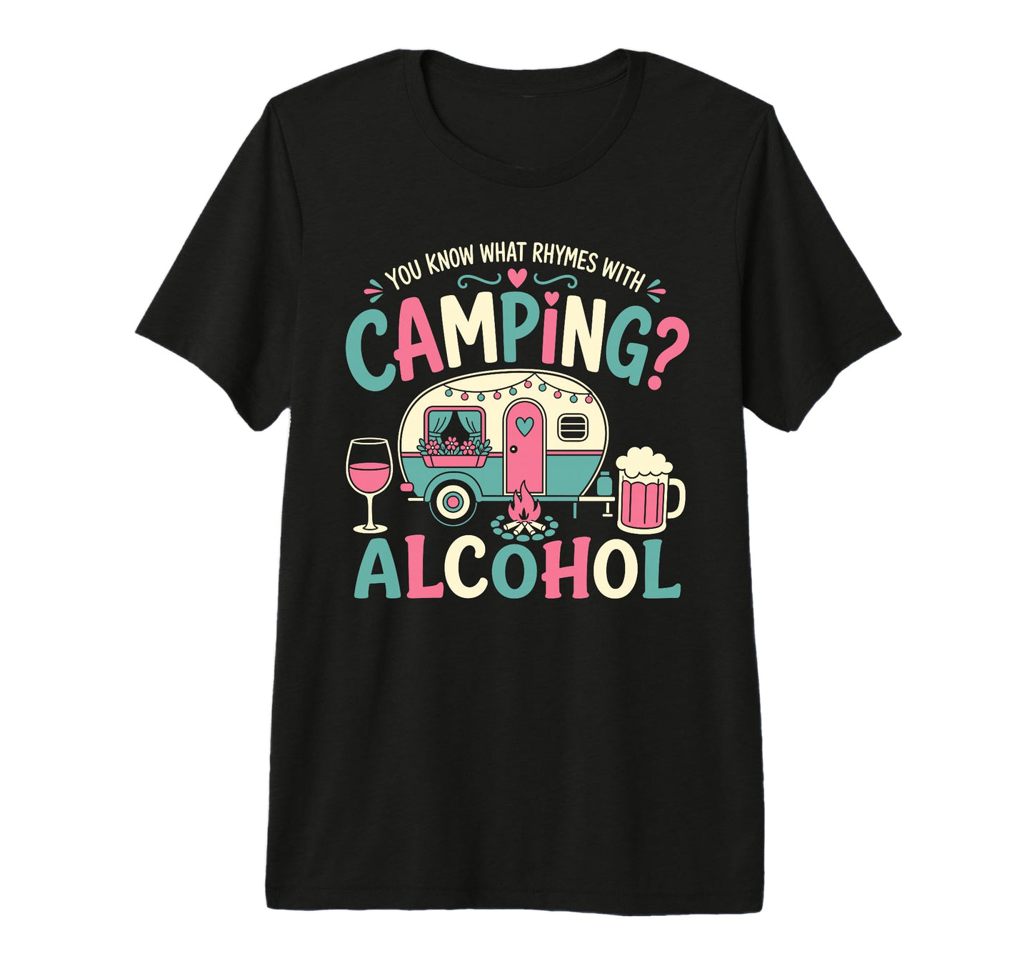 You Know What Rhymes Camping T-Shirt - Fun Novelty Design for Adults - T-Shirt, Sweatshirt, Hoodie