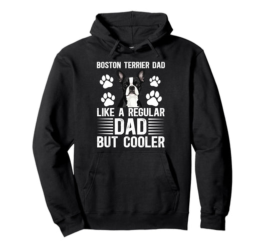 Boston Terrier Dad Bostie Dad Bostie Hoodie - Graphic Print Men Women - T-Shirt, Sweatshirt, Hoodie