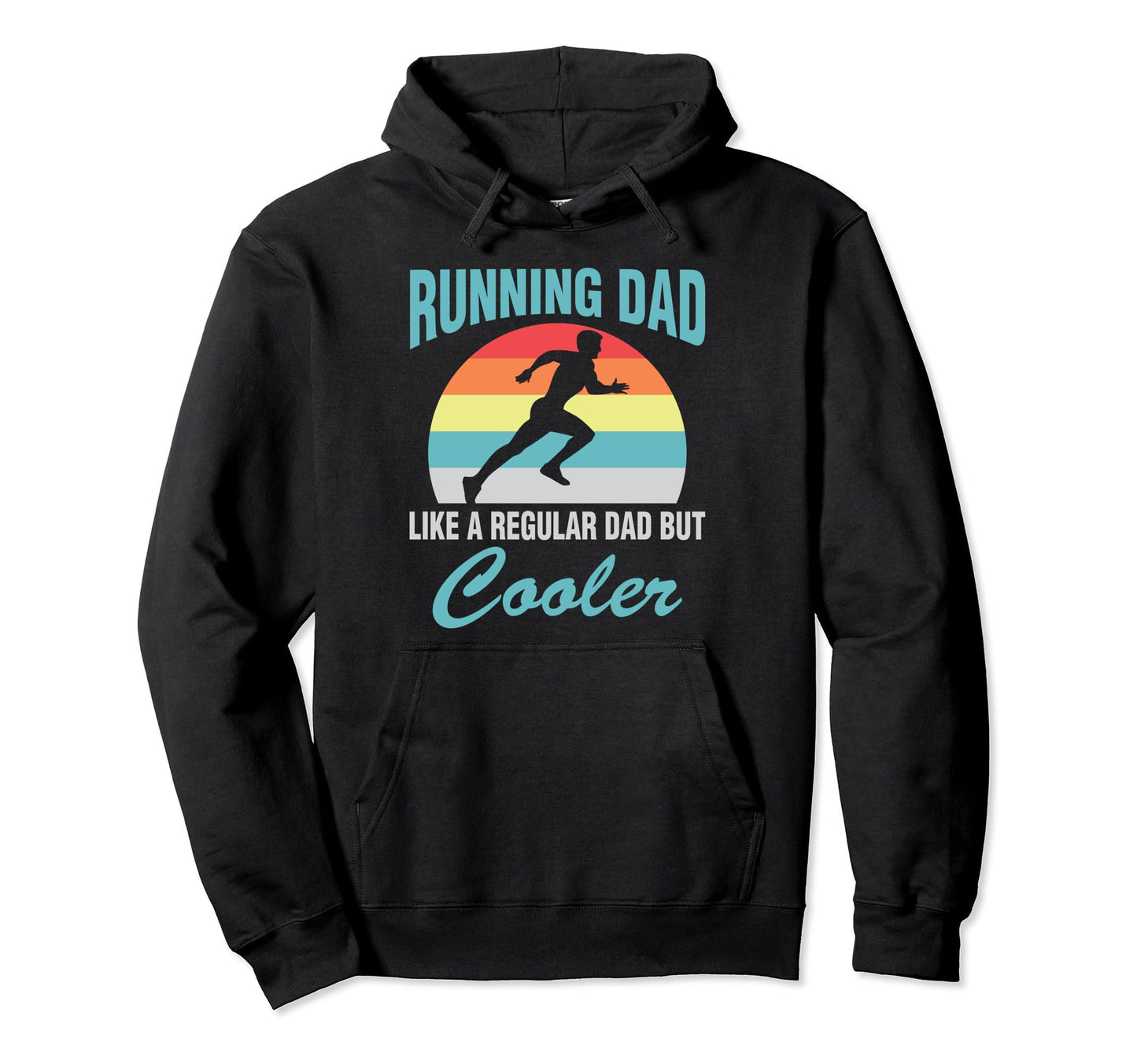 Running Dad Like Regular Dad But Cooler Hoodie - Custom Art Print Unisex - T-Shirt, Sweatshirt, Hoodie