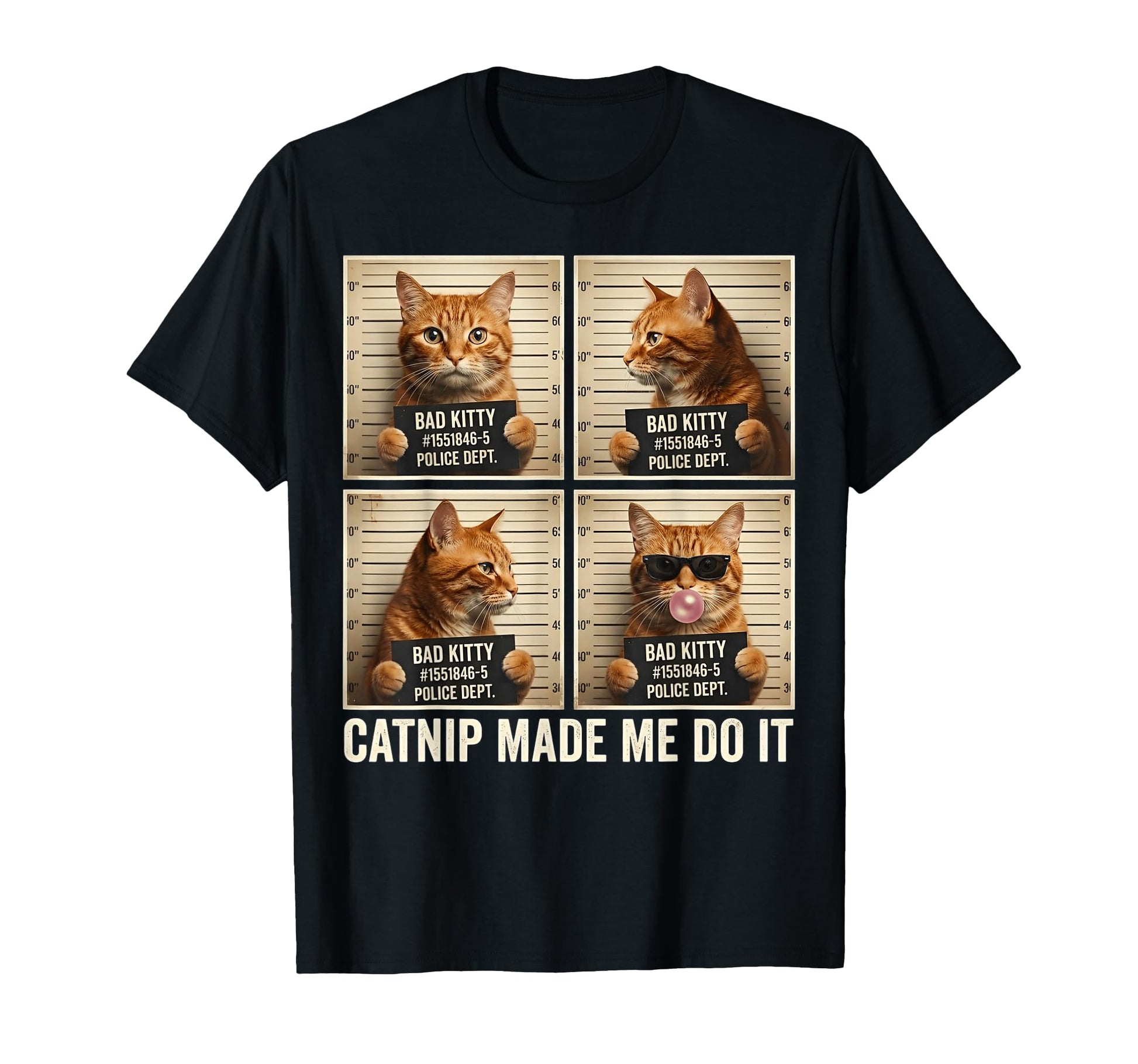 Catnip Made Me Do It Mugshot Cat Lovers T-Shirt - Aesthetic Graphic Unisex - T-Shirt, Sweatshirt, Hoodie