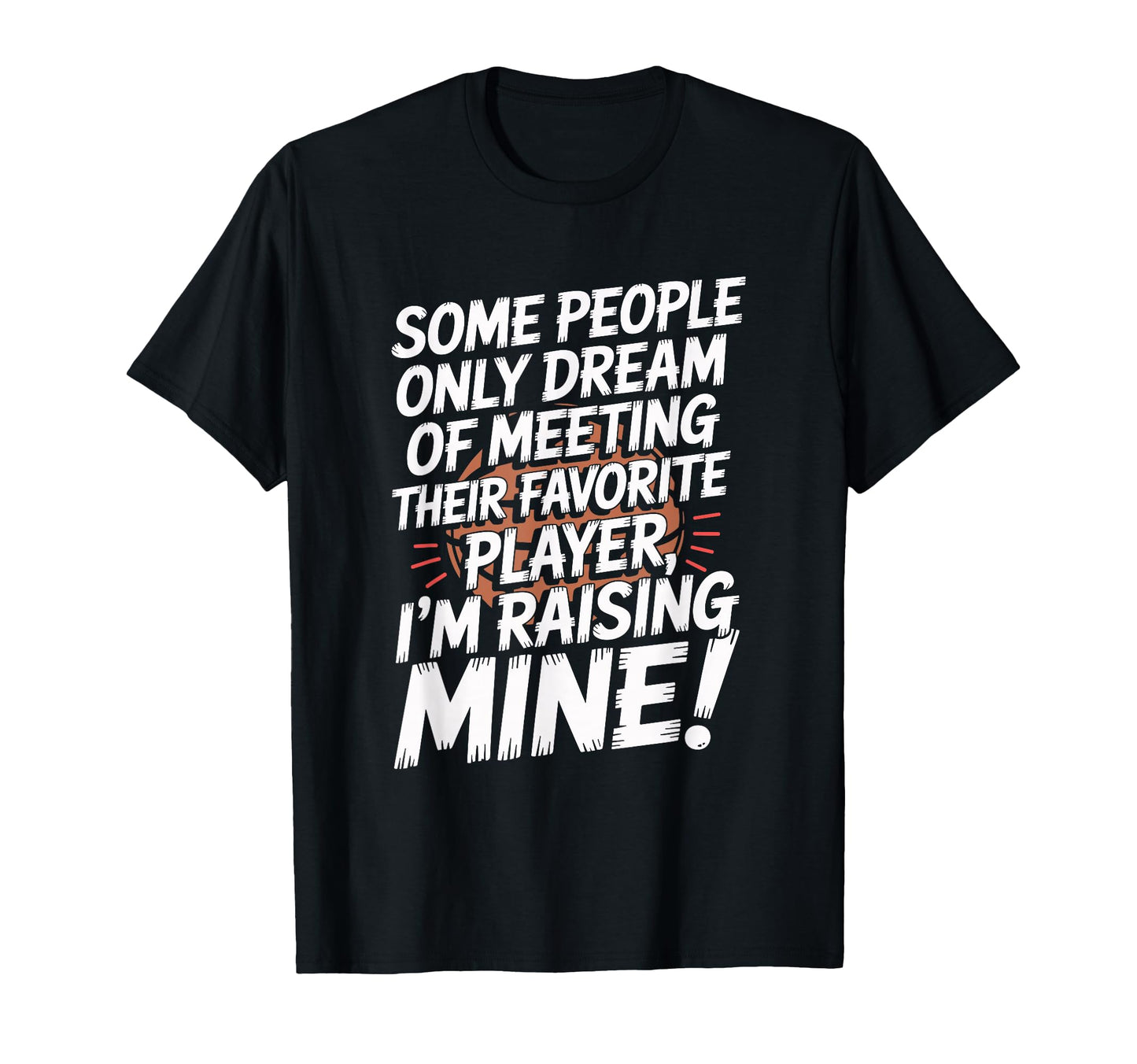 Basketball Mom And Dad Basketball T-Shirt - Fun Novelty Design Unisex - T-Shirt, Sweatshirt, Hoodie