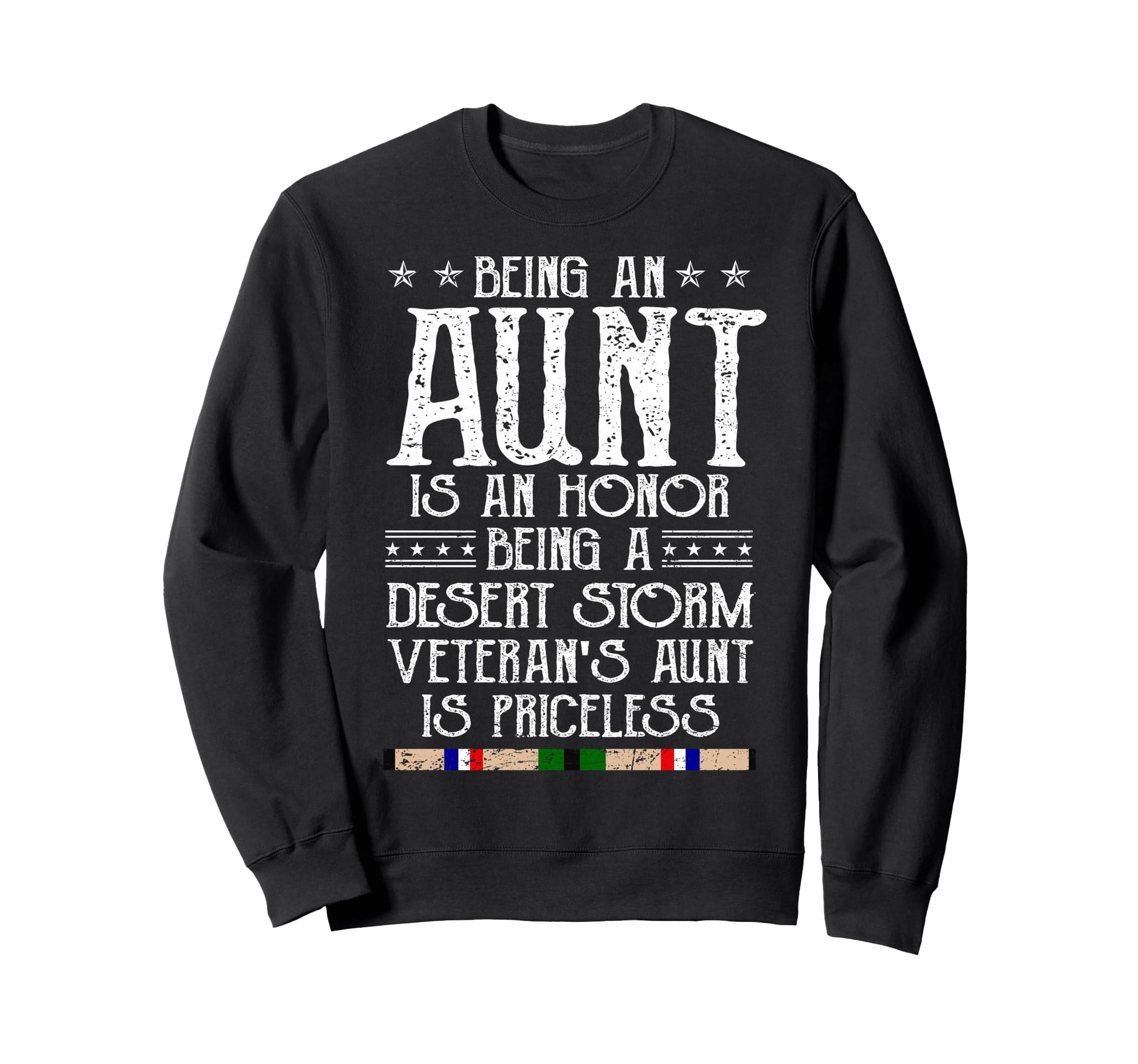 Proud Desert Storm Veteran Aunt Sweatshirt - Novelty Apparel for Adults - T-Shirt, Sweatshirt, Hoodie