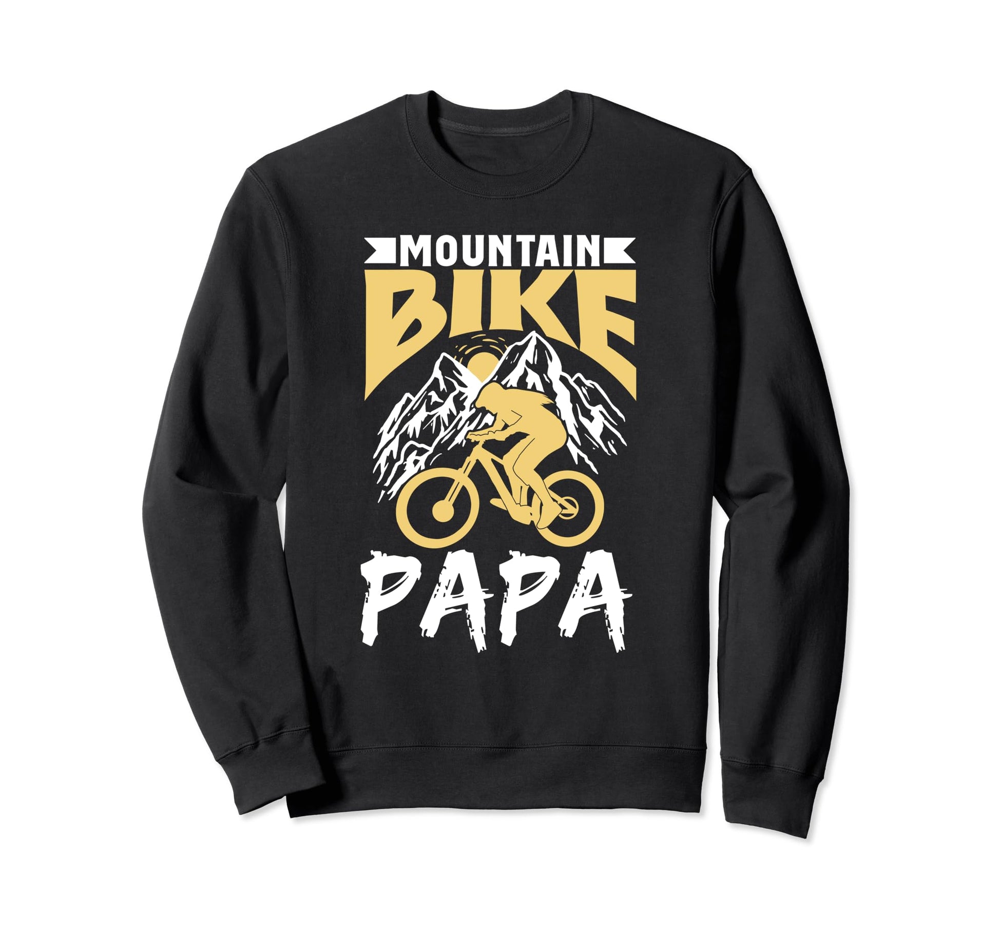 Mountain Bike Papa Biking Sweatshirt - Streetwear Style Men Women - T-Shirt, Sweatshirt, Hoodie