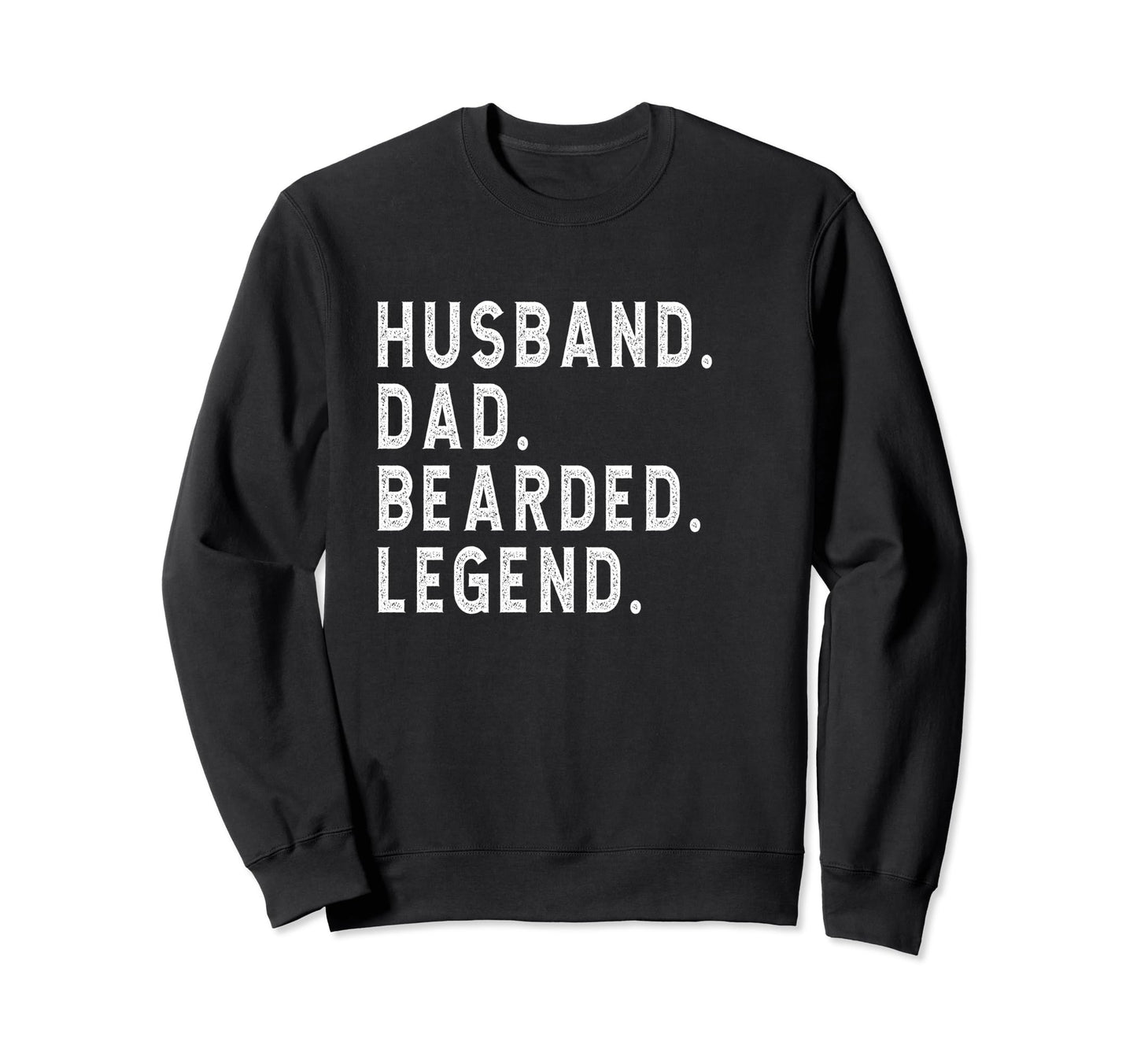 Husband Dad Bearded Legend Sweatshirt - Aesthetic Graphic Men Women - T-Shirt, Sweatshirt, Hoodie