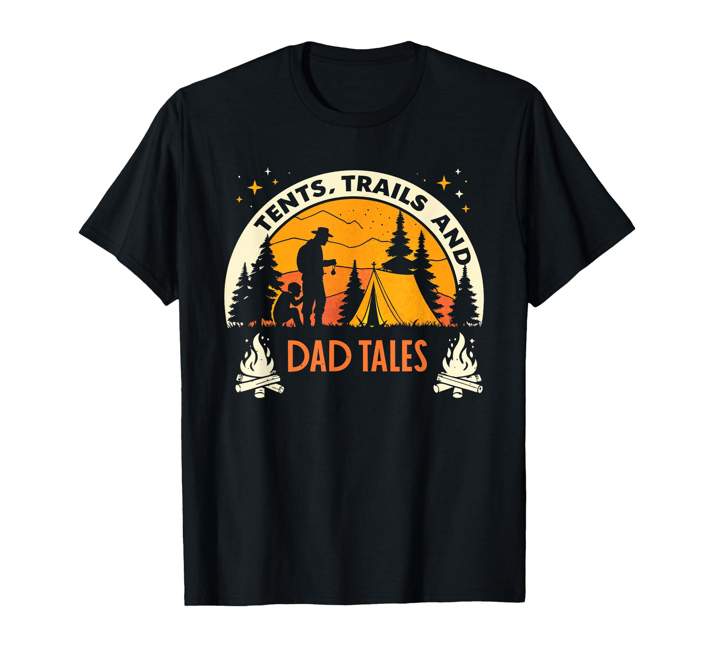 Tents Trails And Dad Tales Papa Family T-Shirt - Fun Novelty Design Unisex - T-Shirt, Sweatshirt, Hoodie