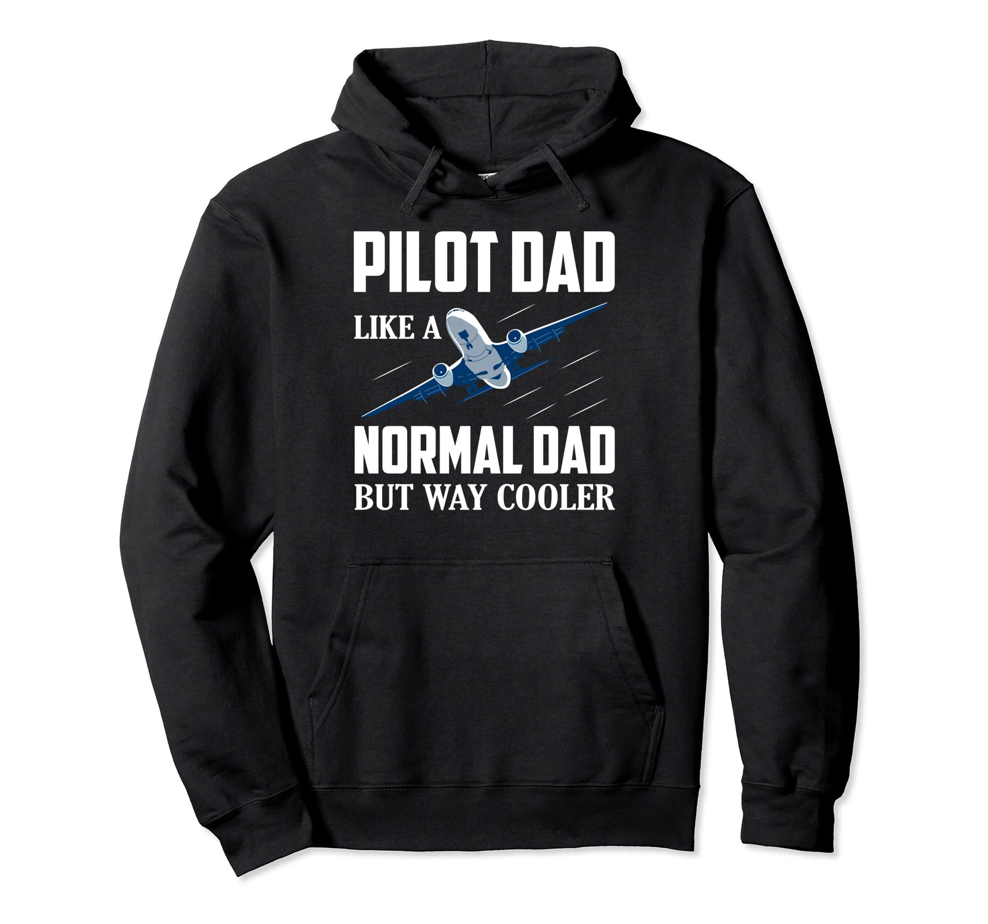 Pilot Dad Like Normal Dad But Way Hoodie - Aesthetic Graphic for Adults - T-Shirt, Sweatshirt, Hoodie