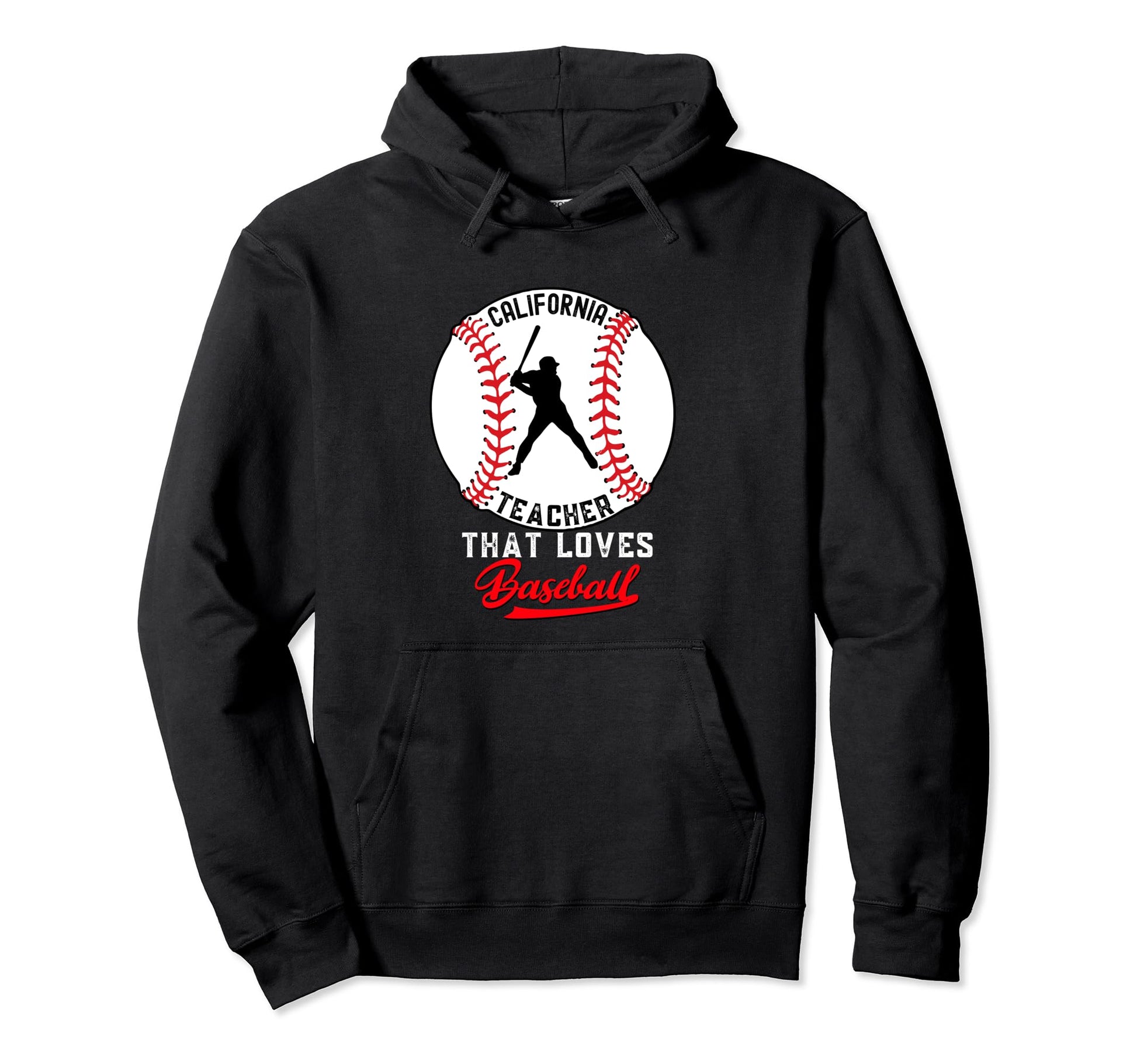 Funny California Teacher That Loves Hoodie - Custom Art Print Unisex - T-Shirt, Sweatshirt, Hoodie