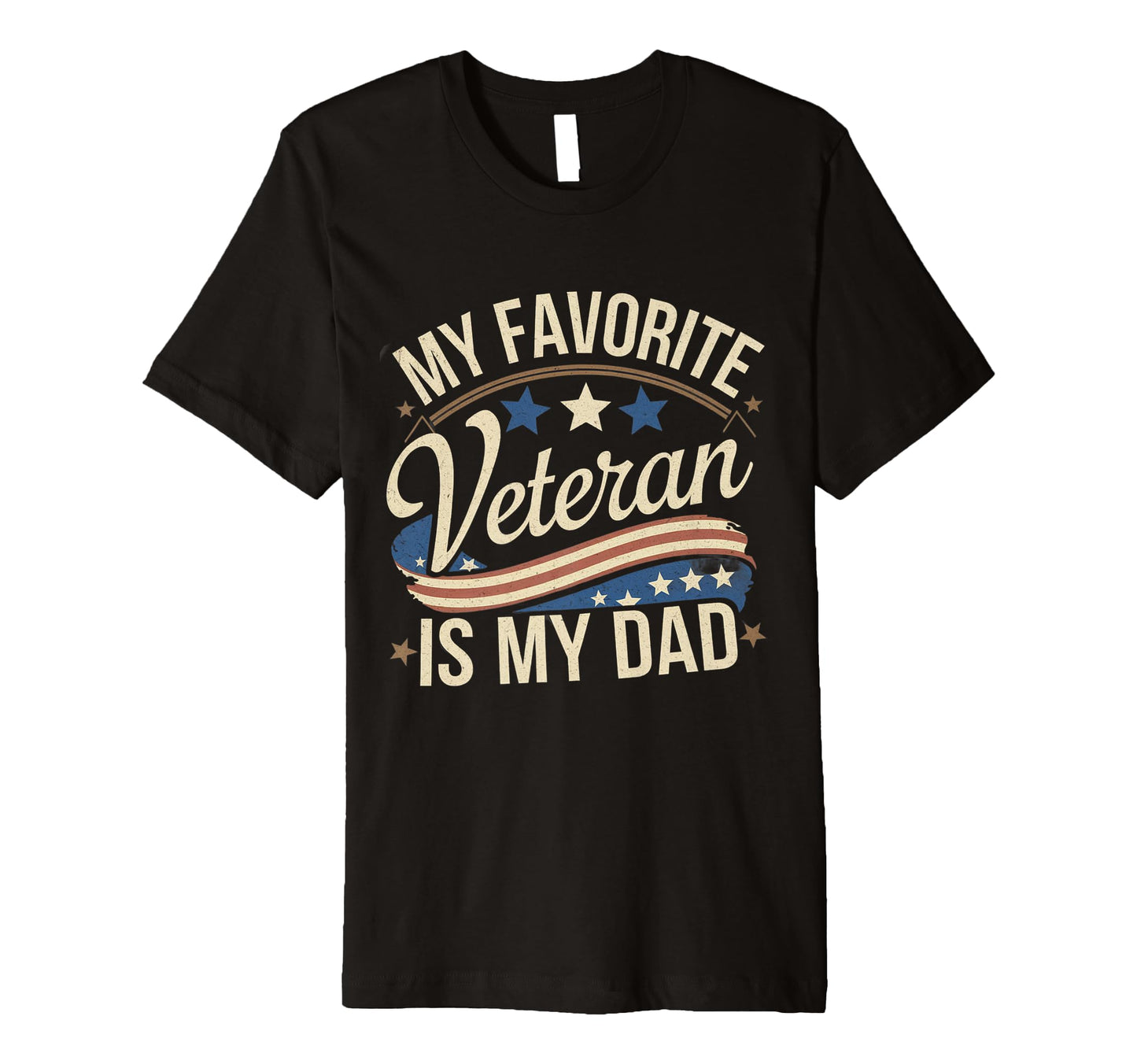 My Favorite Veteran Is My Dad Military T-Shirt - Novelty Apparel Unisex - T-Shirt, Sweatshirt, Hoodie