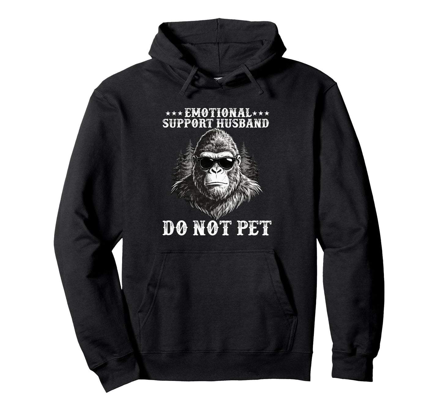 Emotional Support Husband Do Not Pet Hoodie - Streetwear Style Men Women - T-Shirt, Sweatshirt, Hoodie