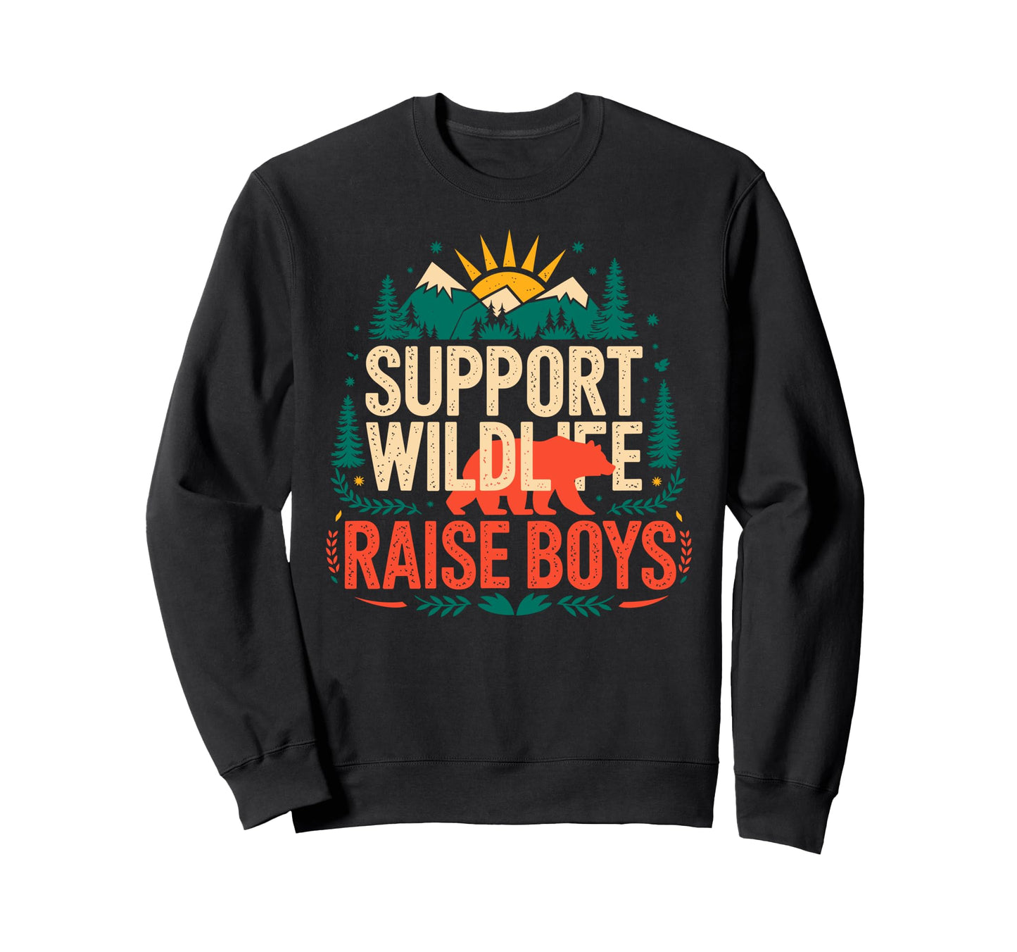 Support Wildlife Raise Sweatshirt - Casual Everyday Wear for Adults - T-Shirt, Sweatshirt, Hoodie
