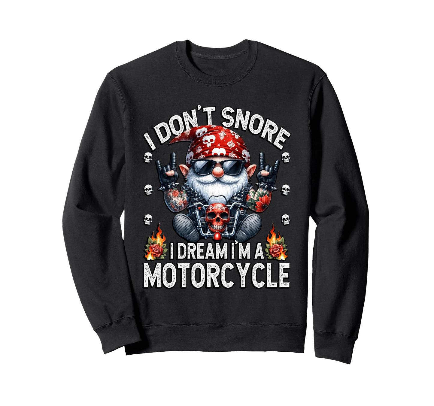 Funny I Dont Snore I Dream Im Sweatshirt - Trendy Graphic for Adults - T-Shirt, Sweatshirt, Hoodie