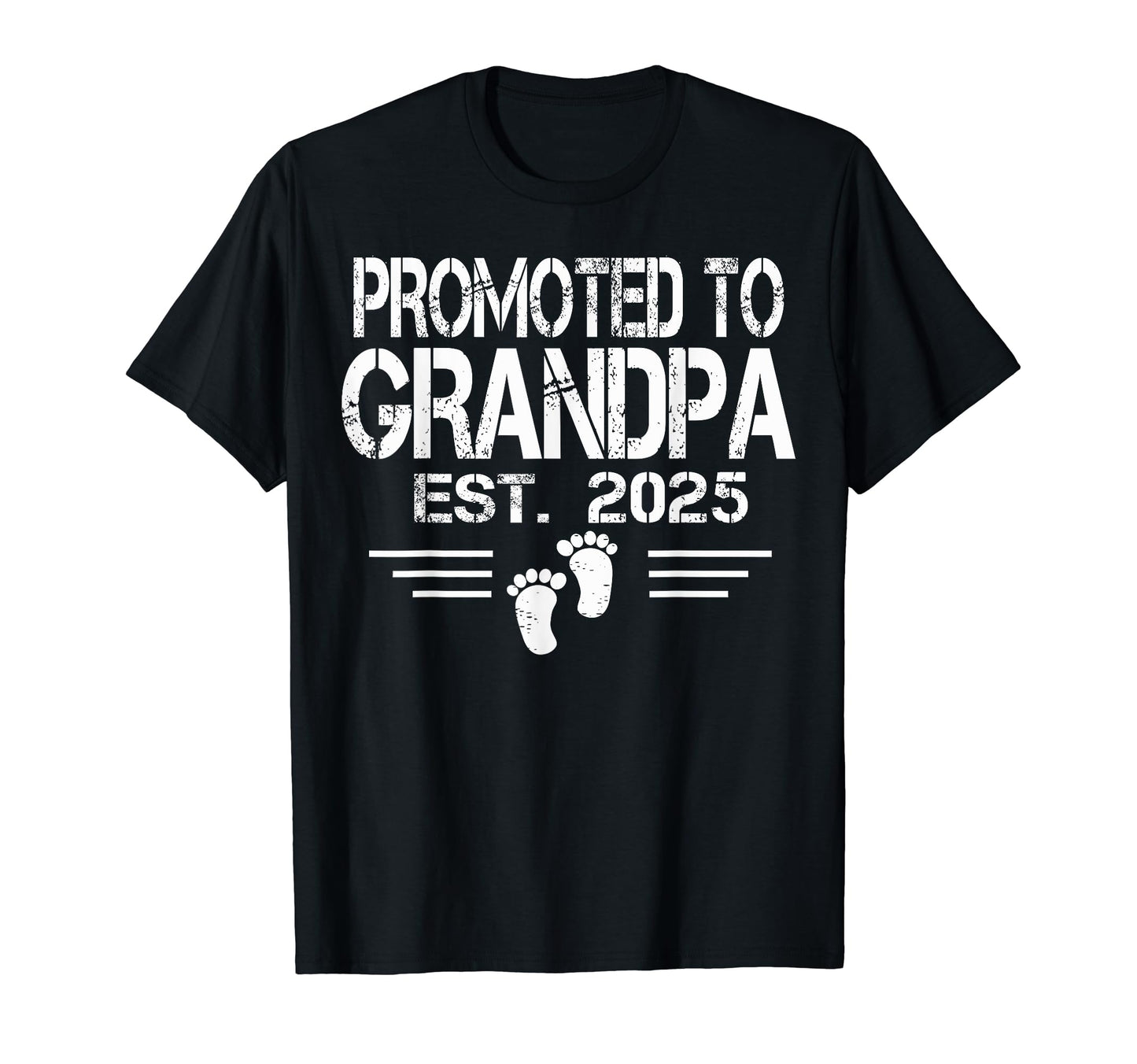 Promoted To Grandpa Est 2025 Footprint T-Shirt - Trendy Graphic for Adults - T-Shirt, Sweatshirt, Hoodie