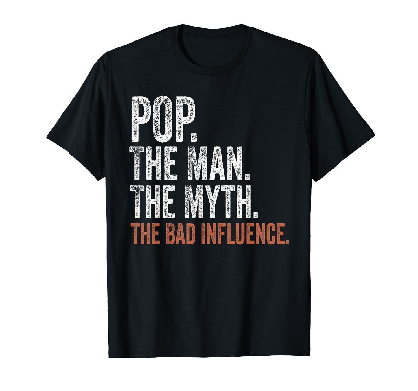 Pop Myth Bad Influence Fathers T-Shirt - Casual Everyday Wear Men Women - T-Shirt, Sweatshirt, Hoodie
