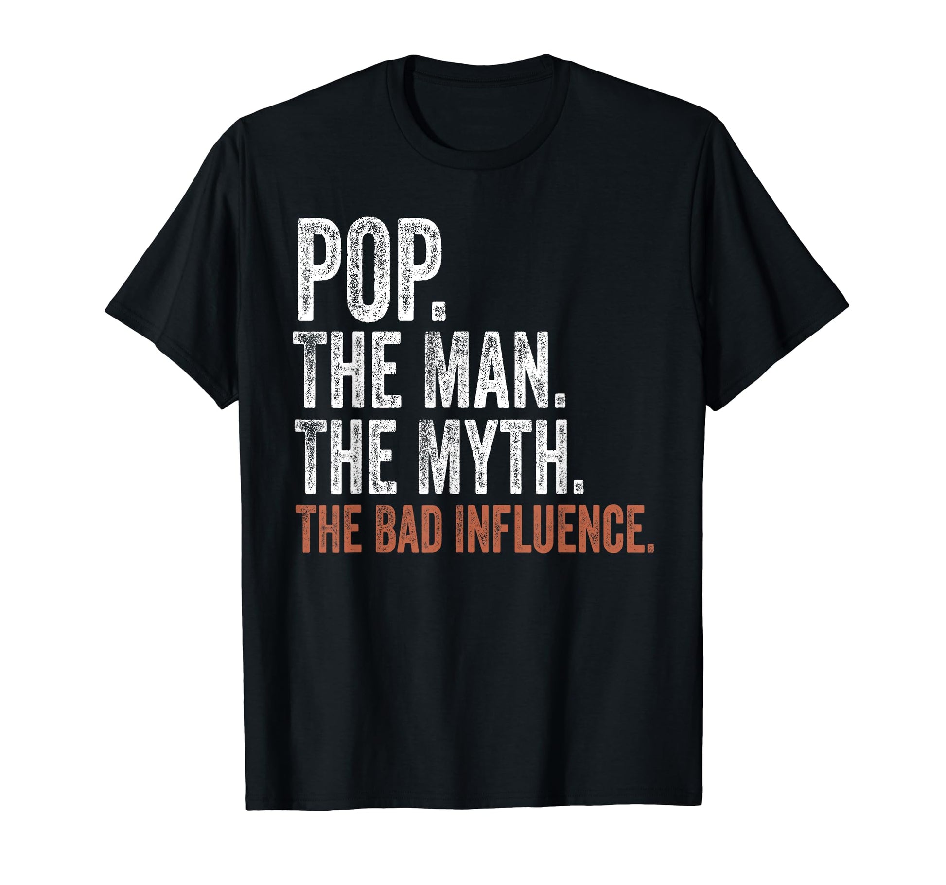 Pop Myth Bad Influence Fathers T-Shirt - Casual Everyday Wear Men Women - T-Shirt, Sweatshirt, Hoodie