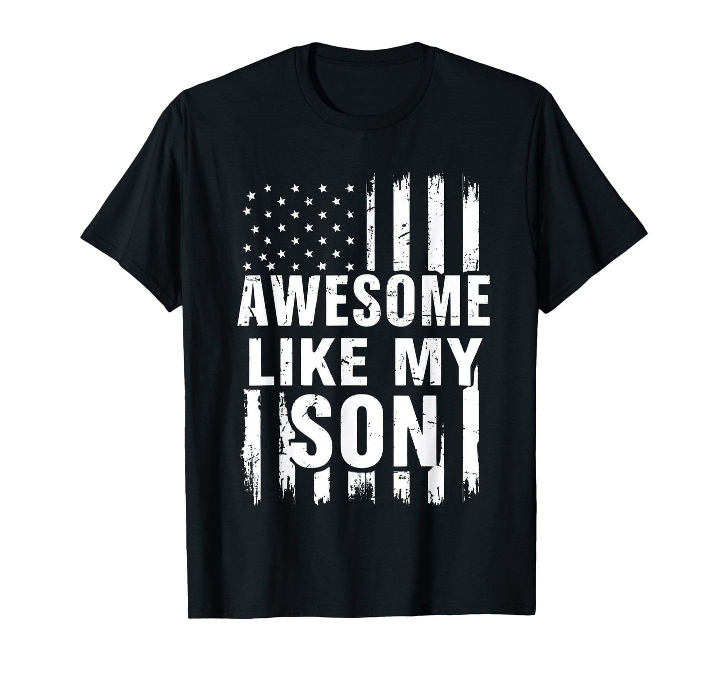 Awesome Like My Son Funny Dad T-Shirt - Trendy Graphic Unisex - T-Shirt, Sweatshirt, Hoodie