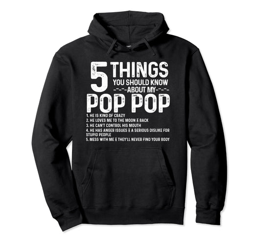 5 Things You Should Know About My Pop Pop Hoodie - Minimalist Print Unisex - T-Shirt, Sweatshirt, Hoodie