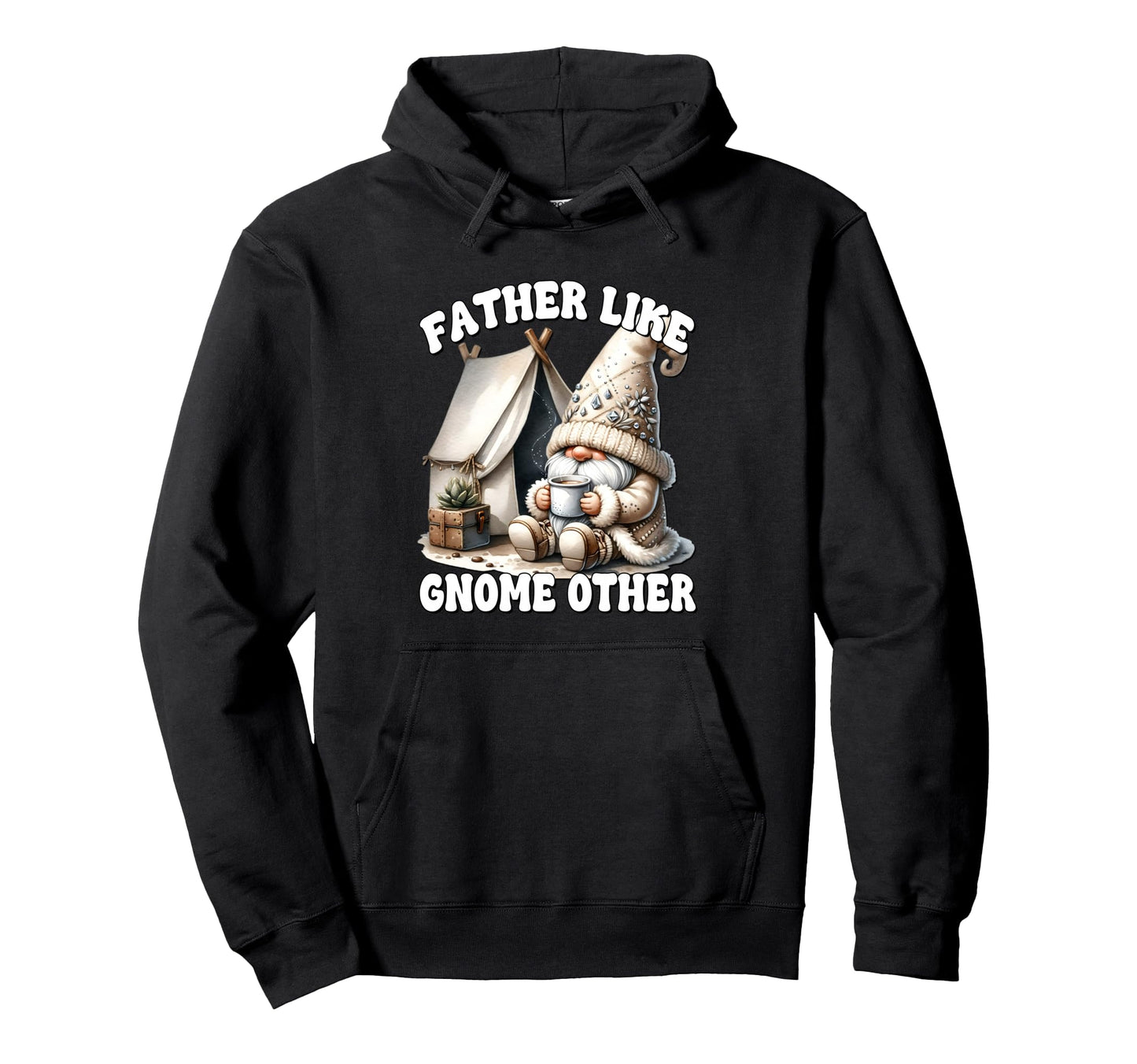 Funny Dad Fathers Day Camping Gnome Hoodie - Fun Novelty Design for Adults - T-Shirt, Sweatshirt, Hoodie