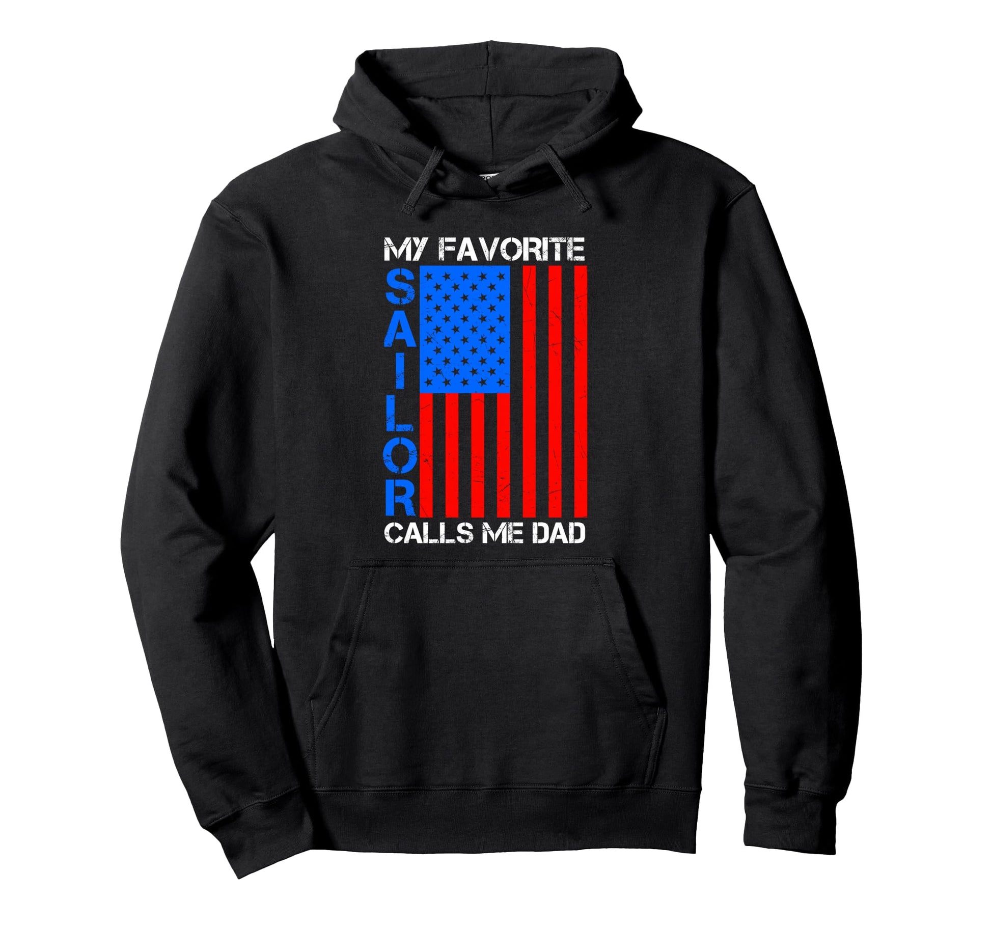 My Favorite Sailor Calls Me Dad Hoodie - Novelty Apparel Men Women - T-Shirt, Sweatshirt, Hoodie