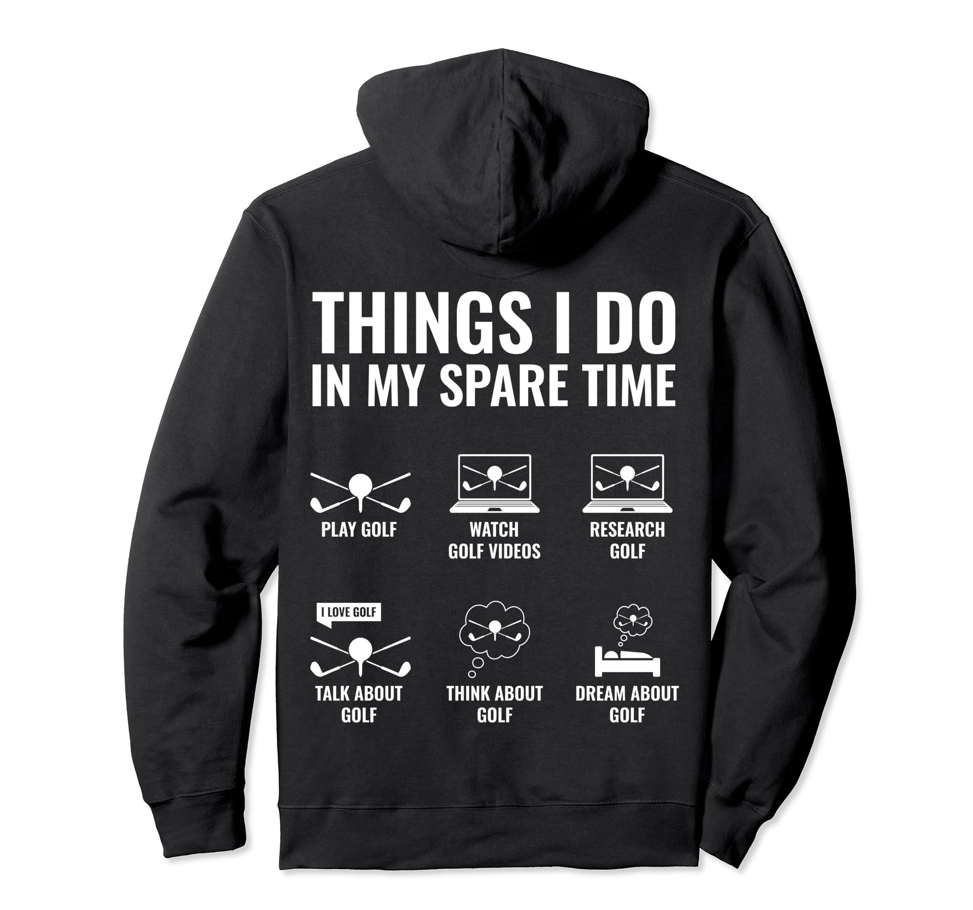 Things I Do My Spare Time Funny Golf Lover Hoodie - Novelty Apparel Unisex - T-Shirt, Sweatshirt, Hoodie