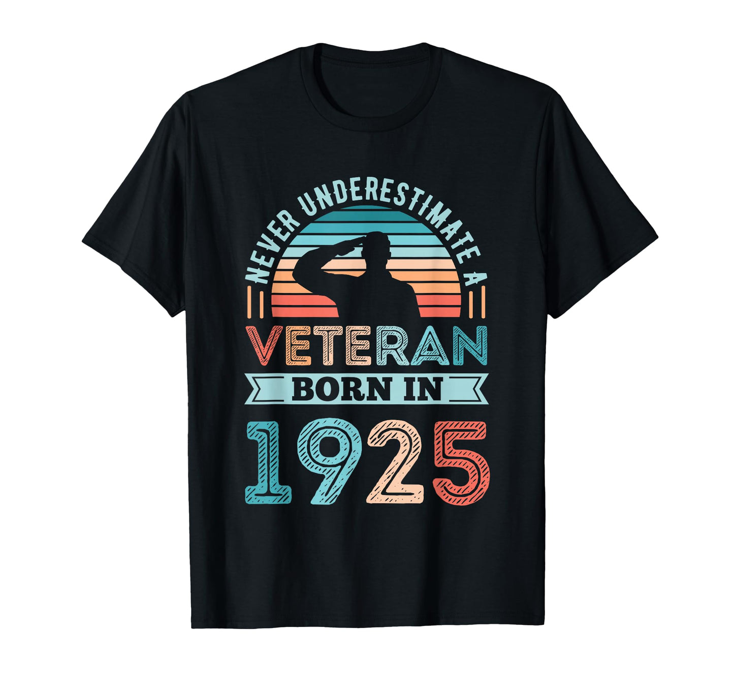 Veteran Born 1925 100Th Birthday T-Shirt - Fun Novelty Design Unisex - T-Shirt, Sweatshirt, Hoodie