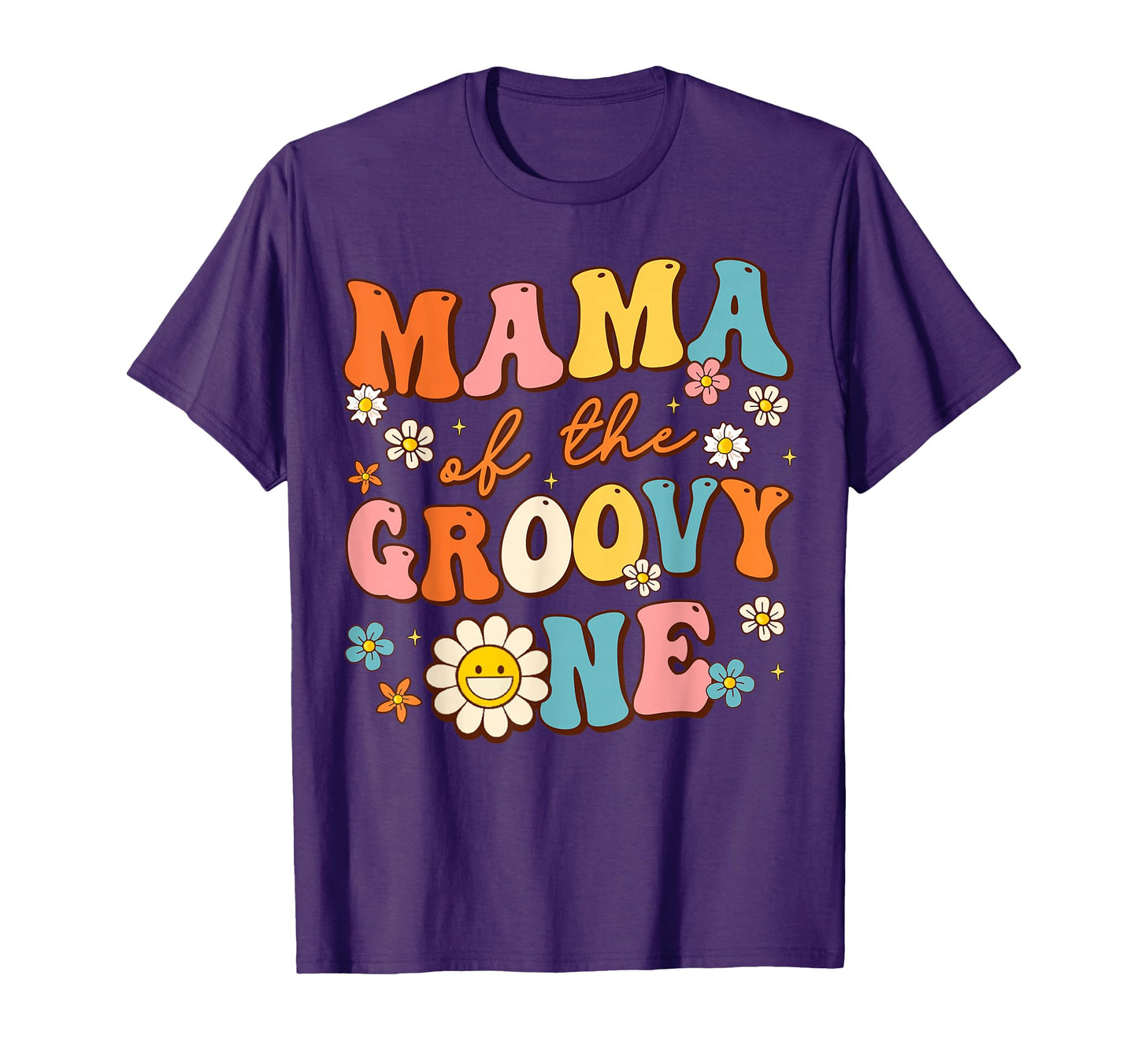 Mama Groovy One 1St Birthday T-Shirt - Casual Everyday Wear Men Women - T-Shirt, Sweatshirt, Hoodie