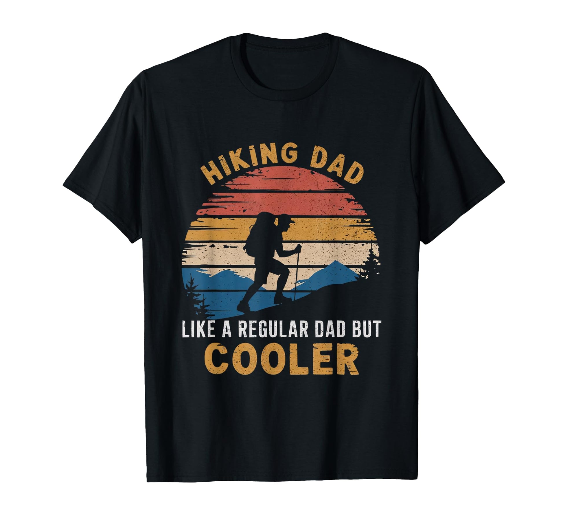 Hiking Dad Adventure Mountain Hike T-Shirt - Custom Art Print Unisex - T-Shirt, Sweatshirt, Hoodie