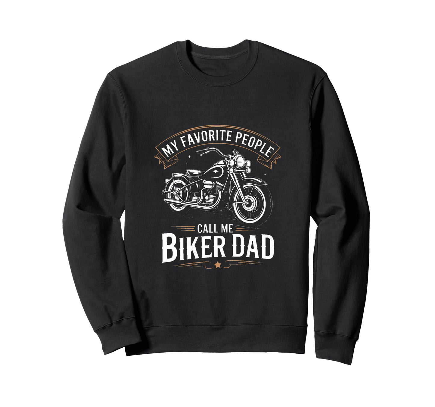 My Favorite People Call Me Biker Sweatshirt - Novelty Apparel Men Women - T-Shirt, Sweatshirt, Hoodie