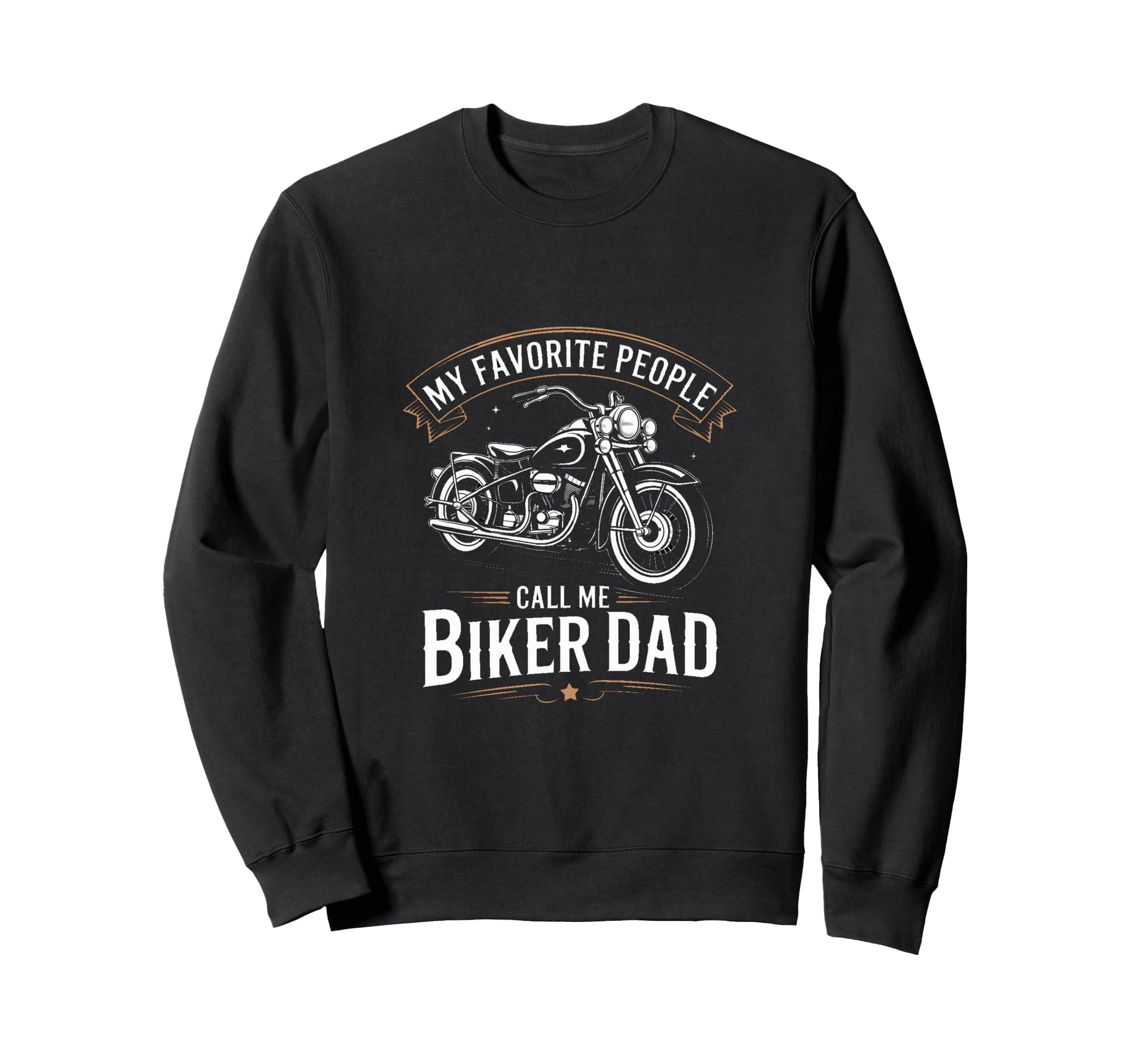 My Favorite People Call Me Biker Sweatshirt - Novelty Apparel Men Women - T-Shirt, Sweatshirt, Hoodie