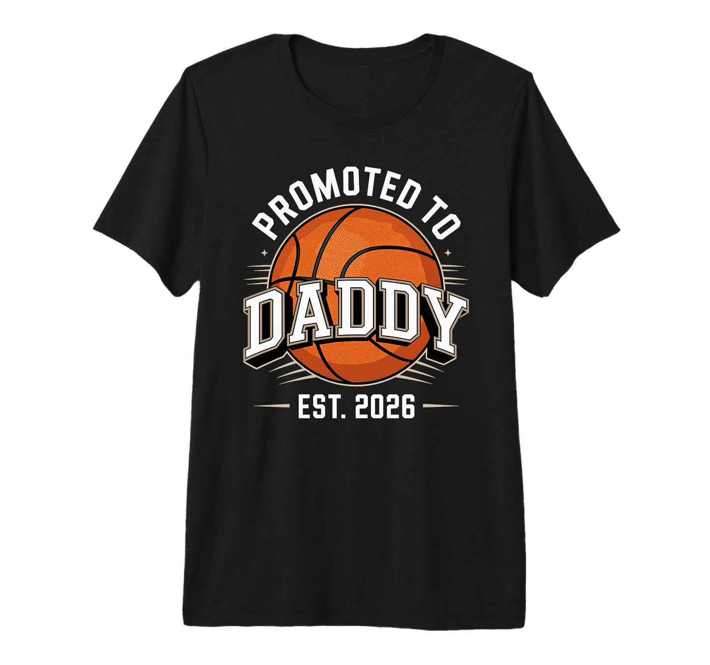 Mens Promoted To Daddy Est 2026 T-Shirt - Fun Novelty Design Men Women - T-Shirt, Sweatshirt, Hoodie